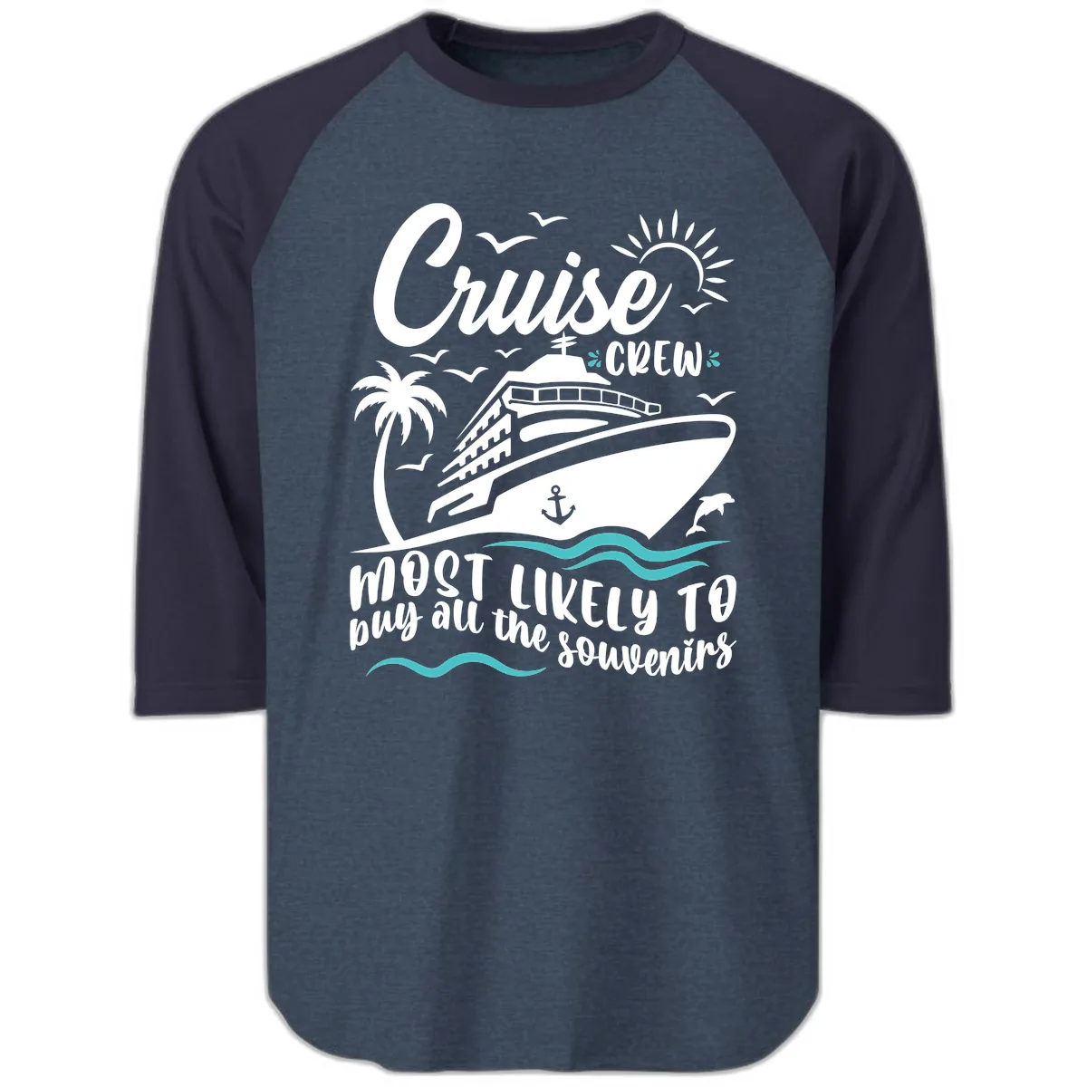 Cruise Crew Most Likely To Buy Souvenirs Raglan 3/4 in Heather Denim Navy