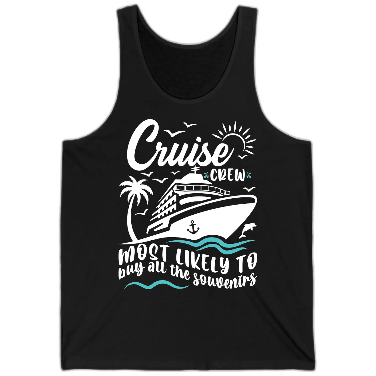 Cruise Crew Most Likely To Buy Souvenirs Tank in Black