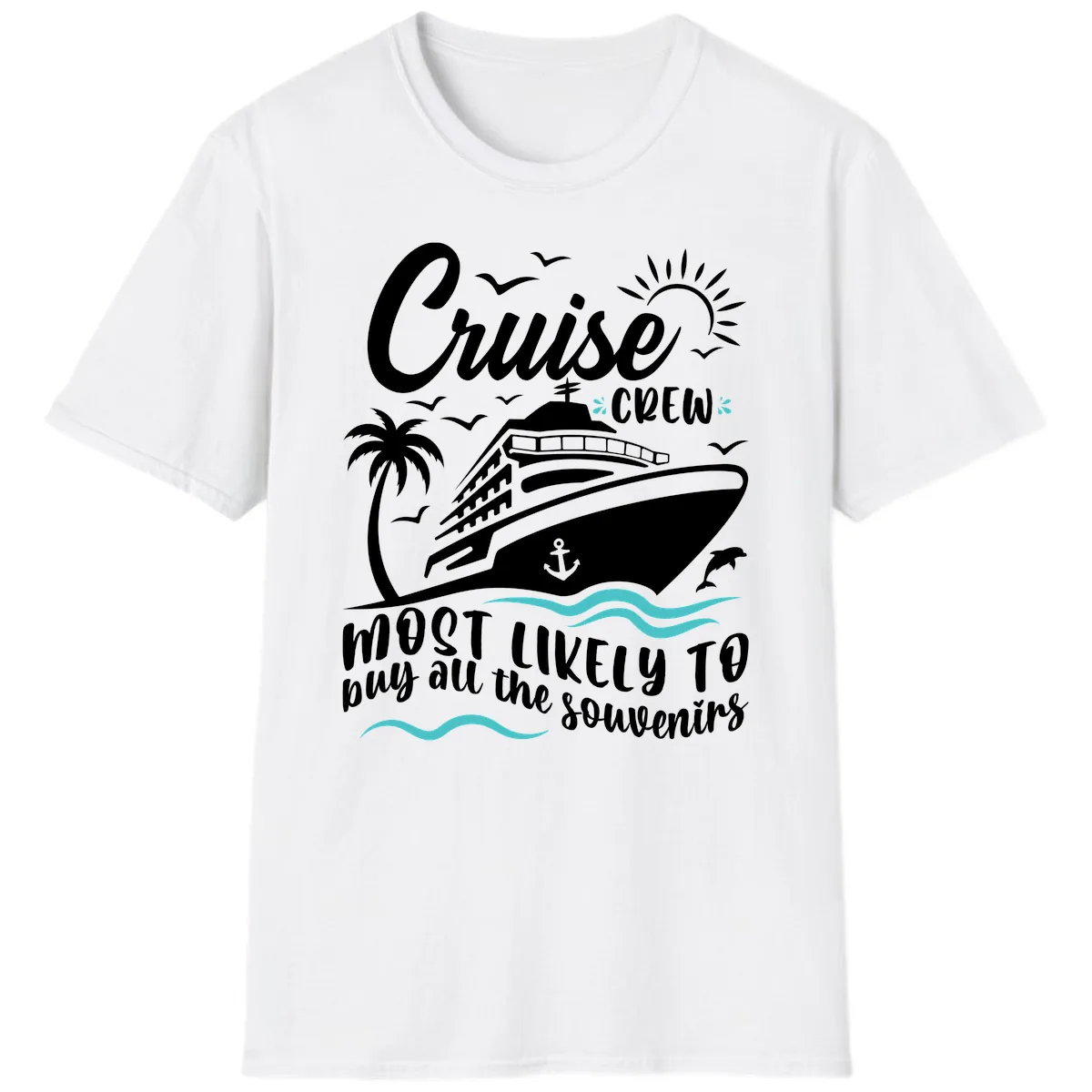 Cruise Crew Most Likely To Buy Souvenirs T-Shirt in White