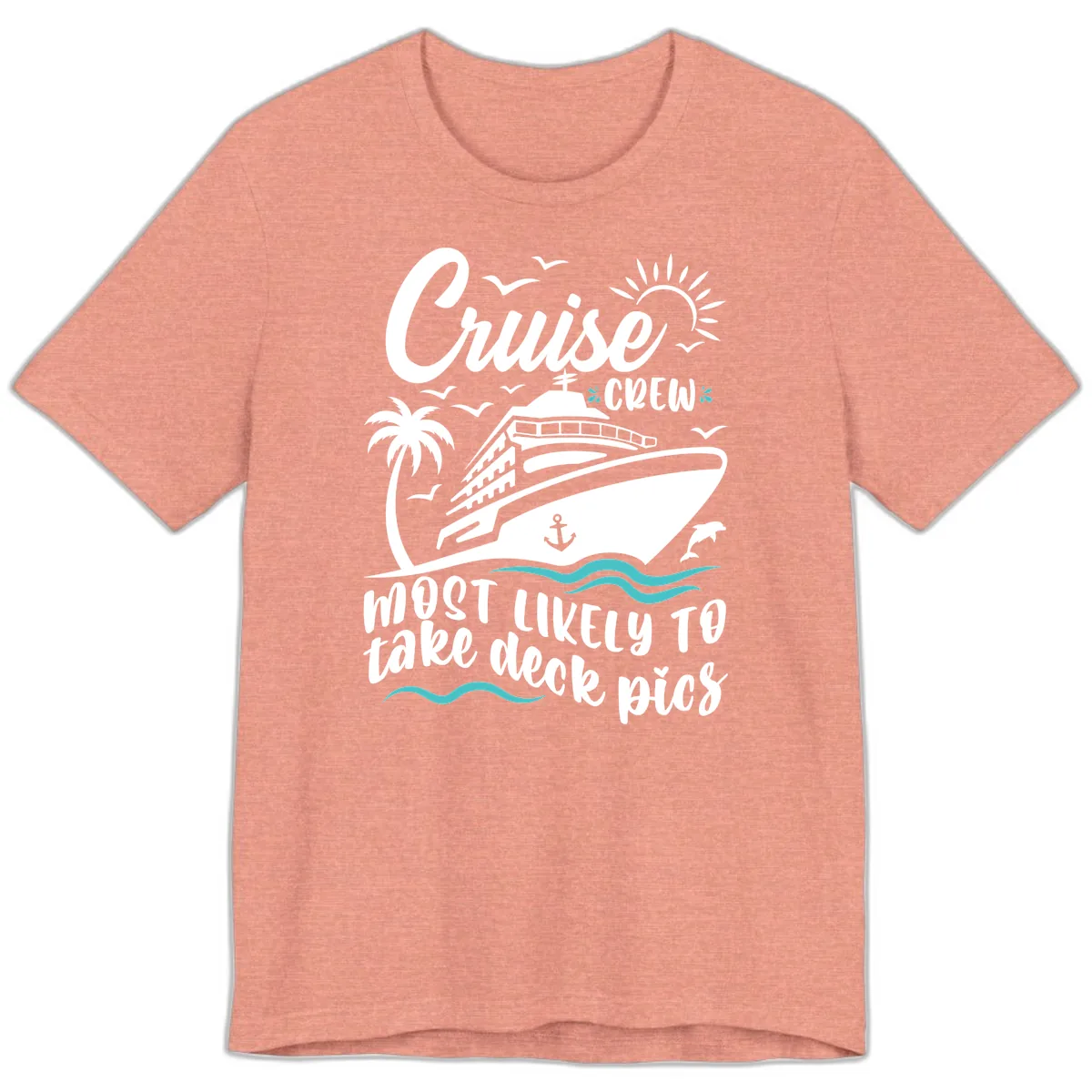 Cruise Crew Most Likely To Take Deck Pics Premium T-Shirt in Heather Sunset
