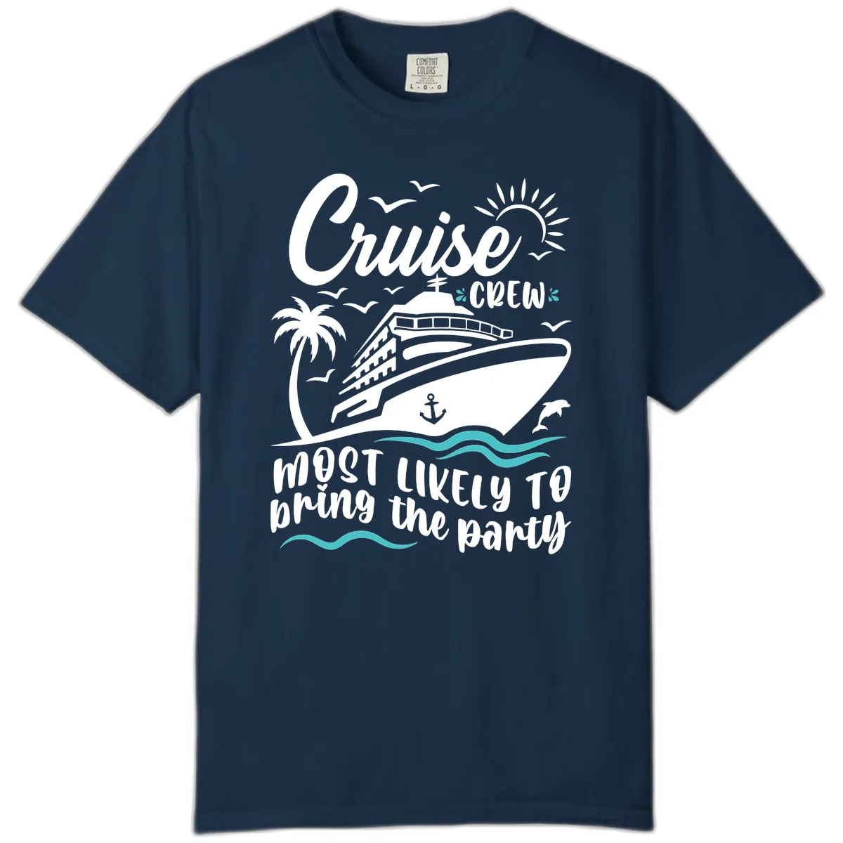 Cruise Crew Most Likely to Bring the Party Comfort Color in True Navy