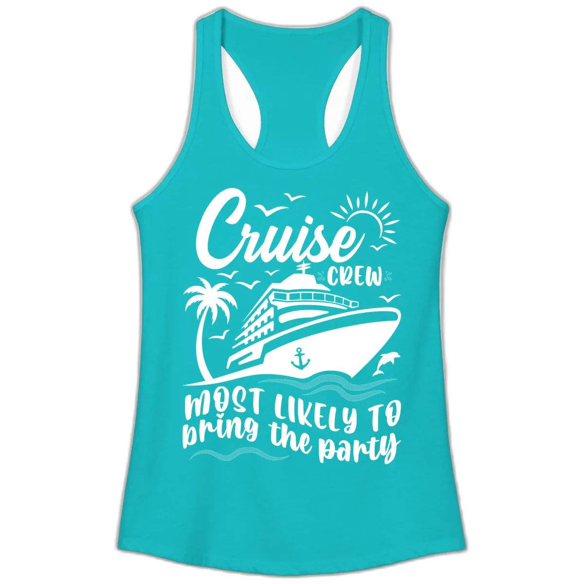 Cruise Crew Most Likely to Bring the Party Ladies Tank in Tahiti Blue