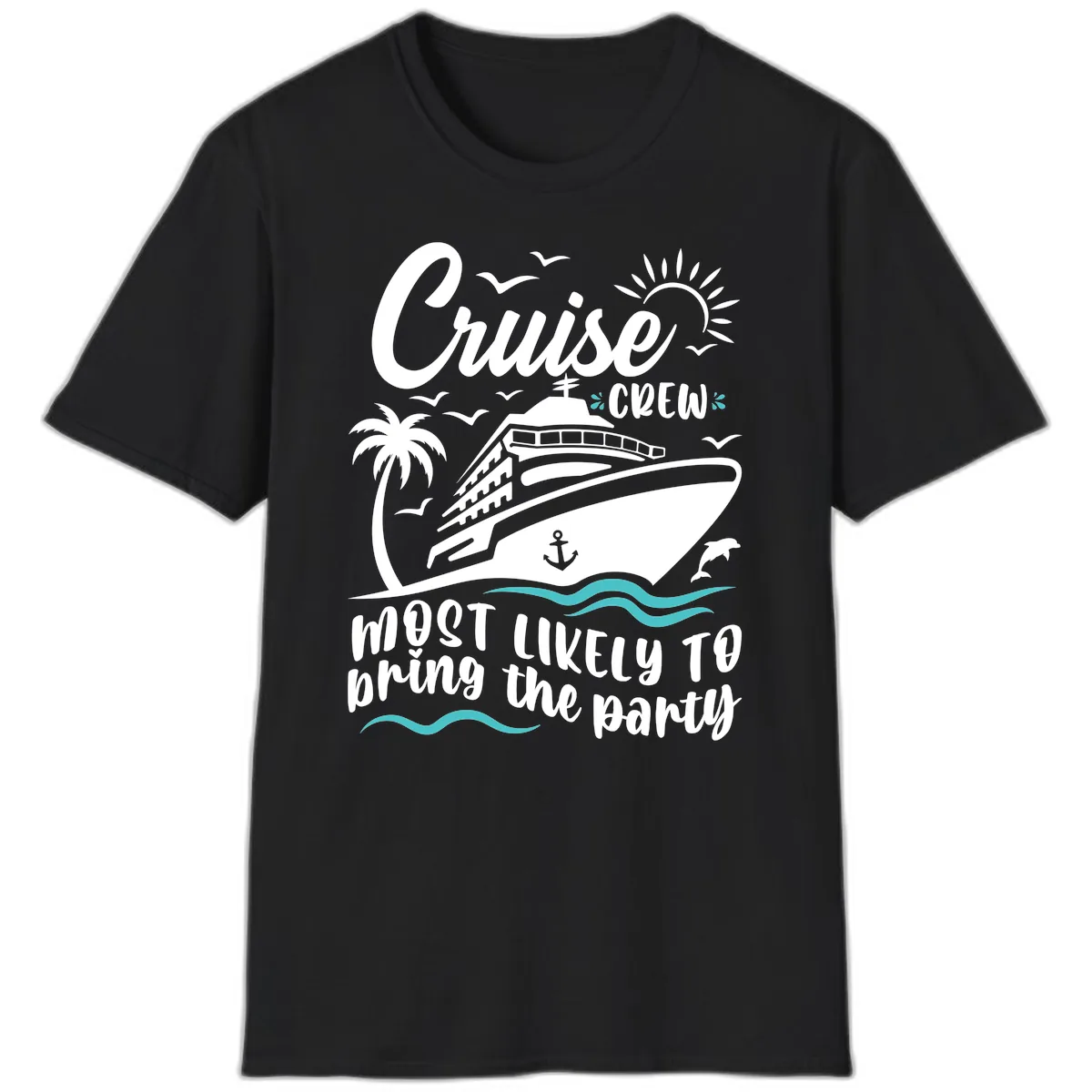 Cruise Crew Most Likely to Bring the Party T-Shirt in Black
