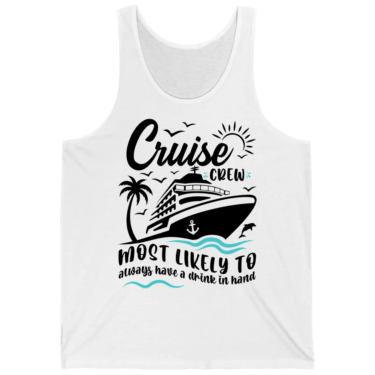 Cruise Crew Most Likely To Have A Drink Tank in White