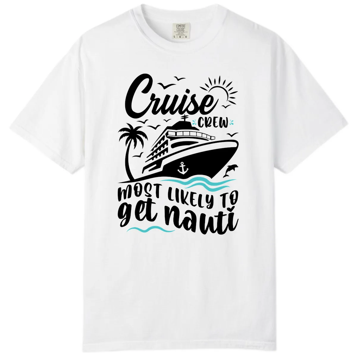 Cruise Crew Most Likely To Get Nauati Comfort Color in White