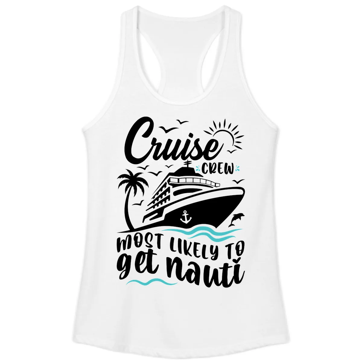 Cruise Crew Most Likely To Get Nauati Ladies Tank in White
