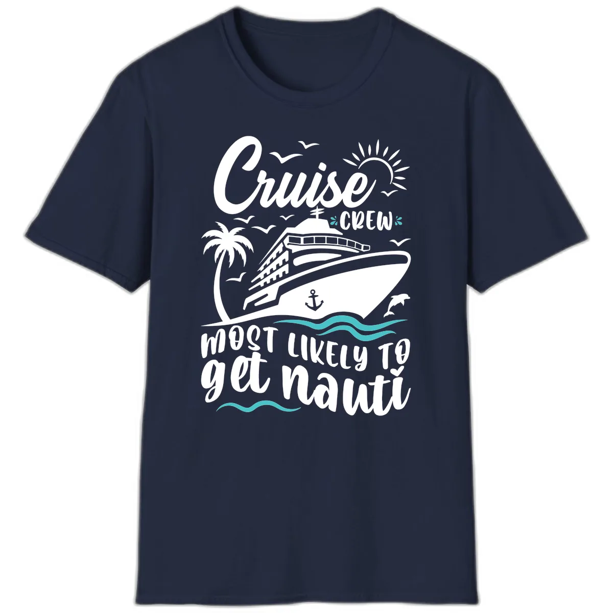 Cruise Crew Most Likely To Get Nauati T-Shirt in Navy