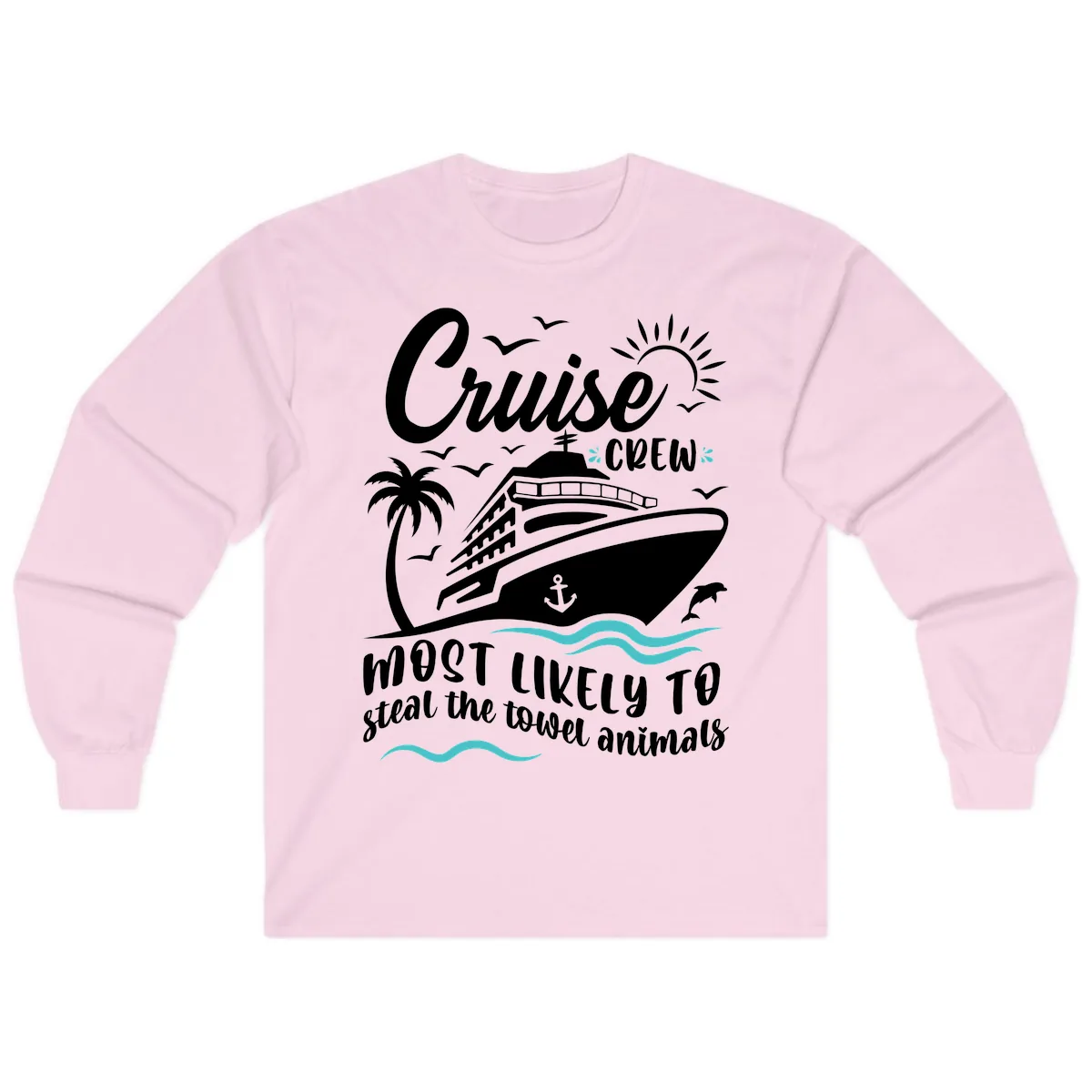Cruise Crew Most Likely To Steal Towels Long Sleeve in Light Pink