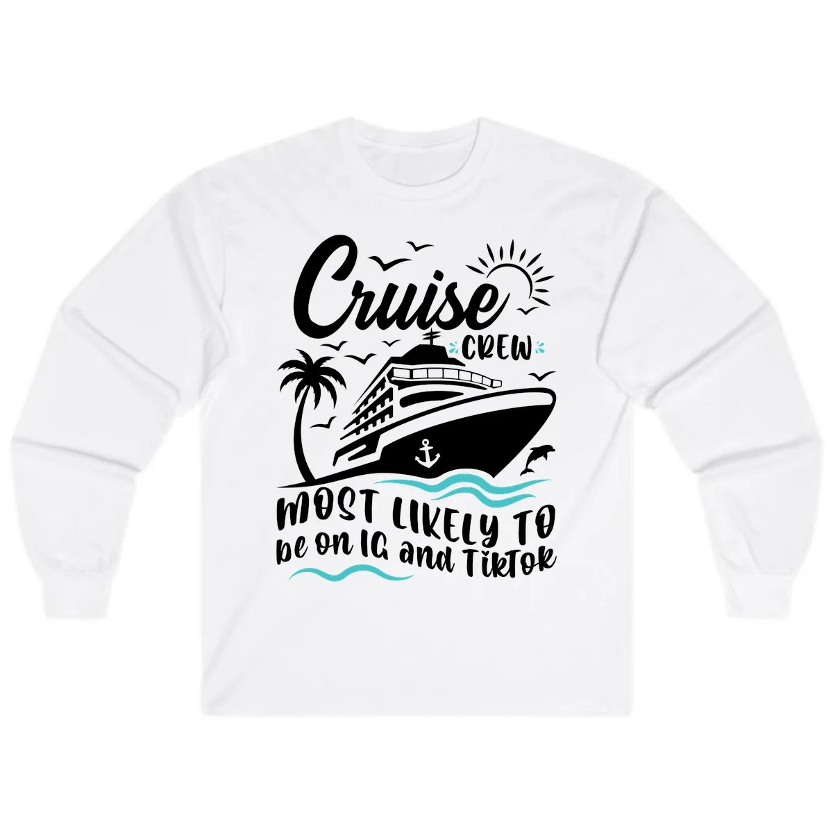 Cruise Crew Most Likely To Long Sleeve in White