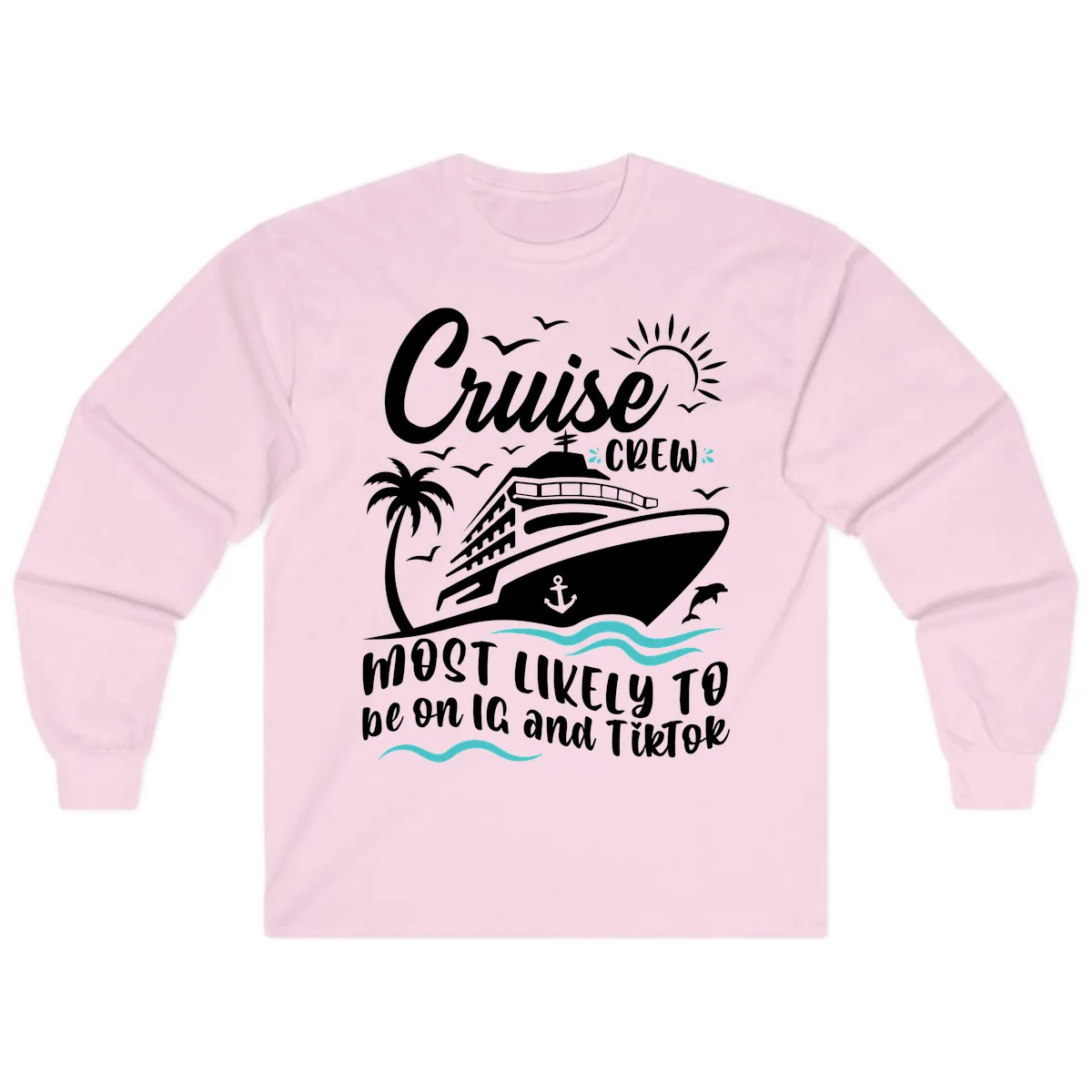 Cruise Crew Most Likely To Long Sleeve in Light Pink