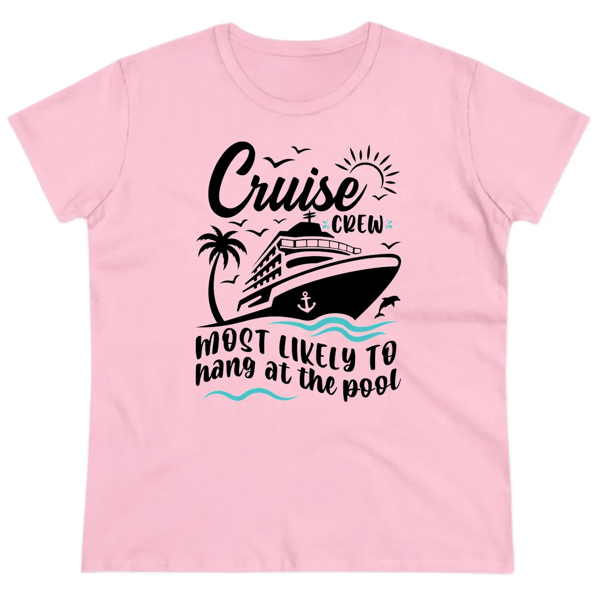 Cruise Crew Most Likely To Hang At The Pool Ladies Tee in Light Pink