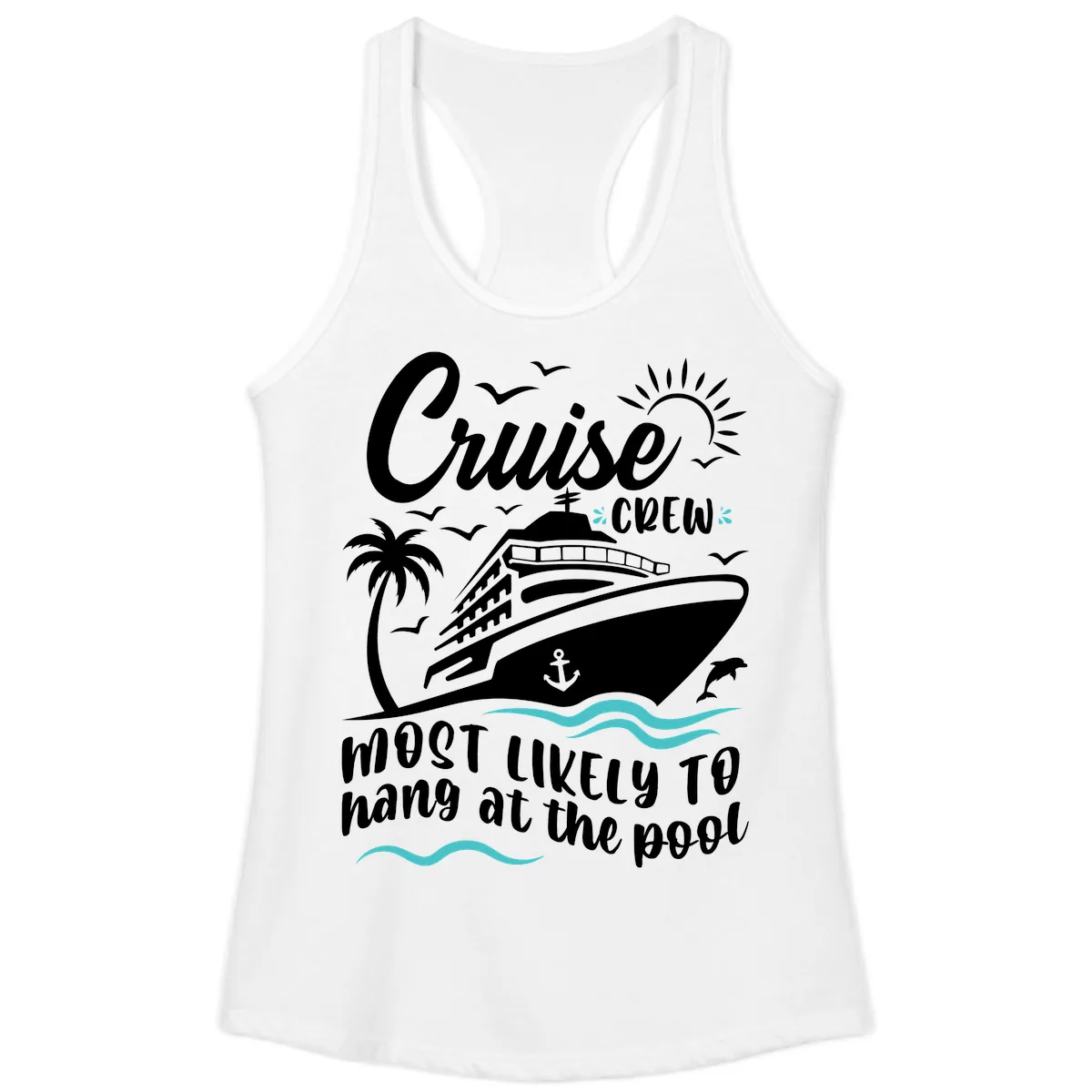 Cruise Crew Most Likely To Hang At The Pool Ladies Tank in White