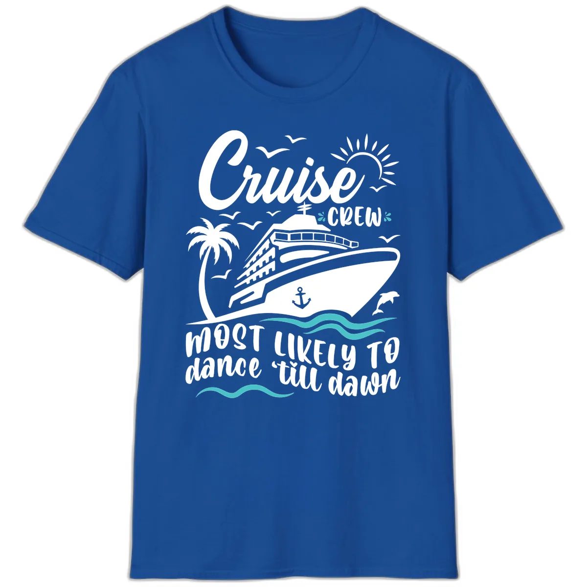 Cruise Crew Most Likely To Dance T-Shirt in Royal
