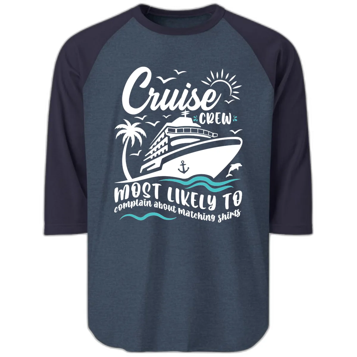 Cruise Crew Most Likely To Complain Raglan 3/4 in Heather Denim Navy