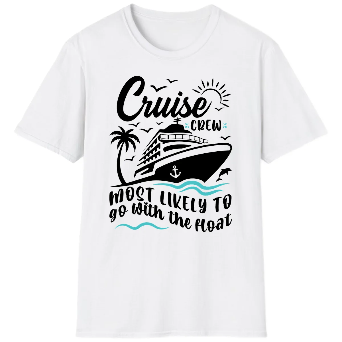 Cruise Crew Most Likely To Go With The Boat T-Shirt in White