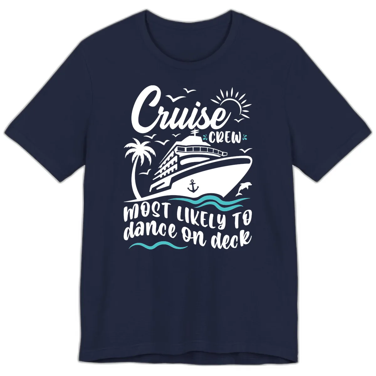 Cruise Crew Most Likely To Dance On Deck Premium T-Shirt in Navy