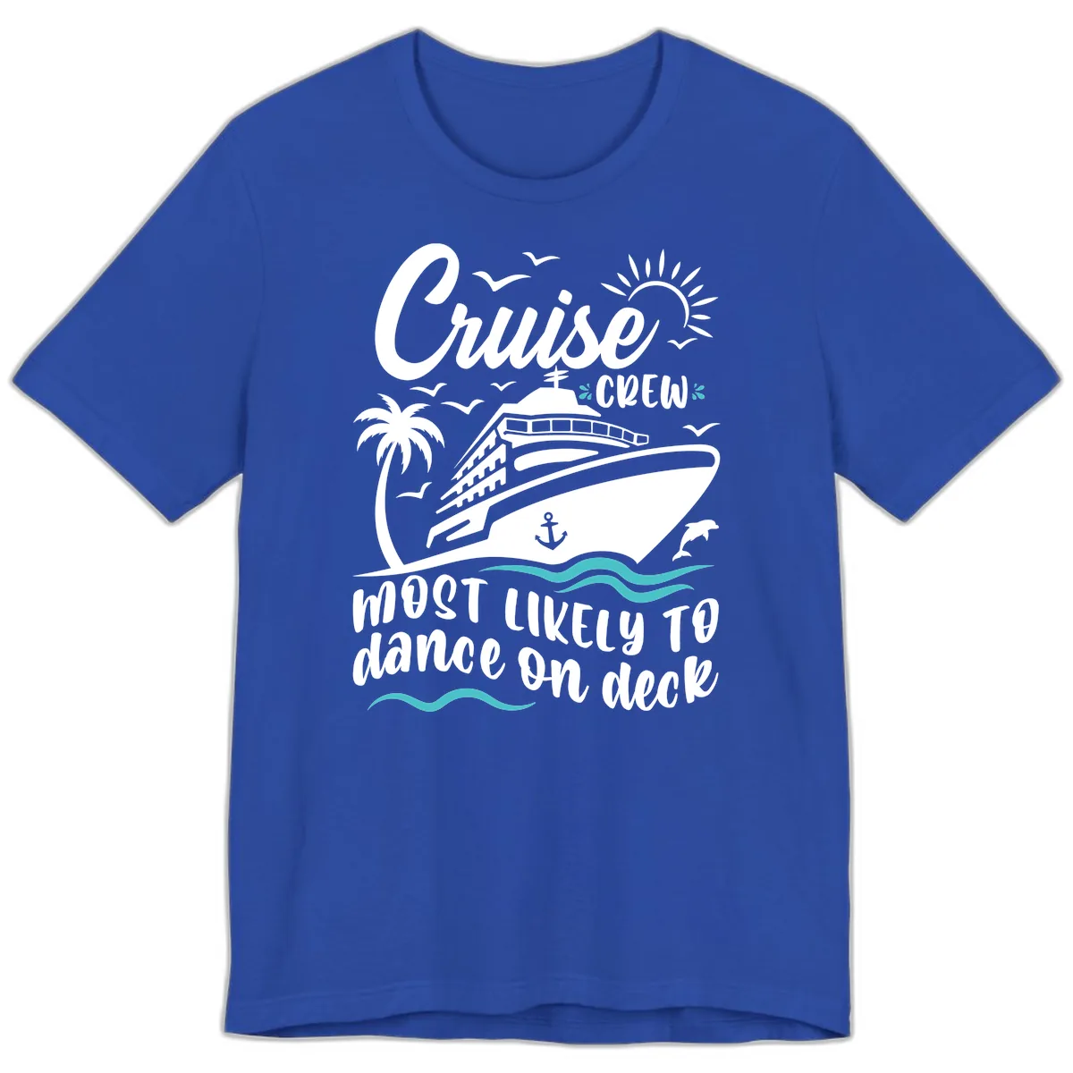Cruise Crew Most Likely To Dance On Deck Premium T-Shirt in True Royal