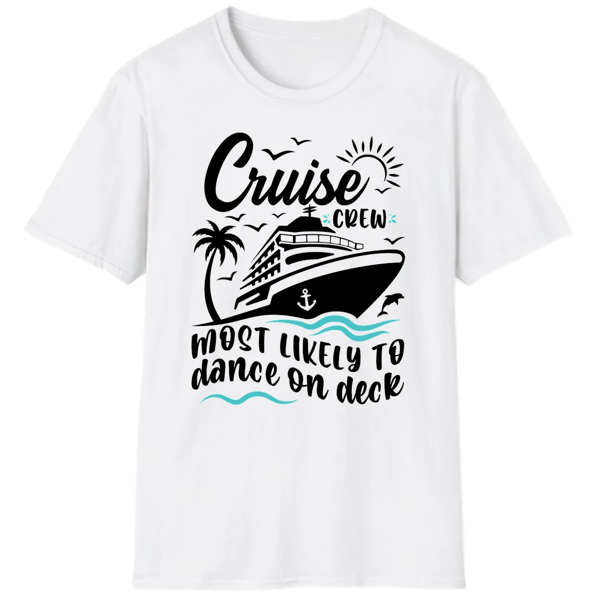 Cruise Crew Most Likely To Dance On Deck T-Shirt in White