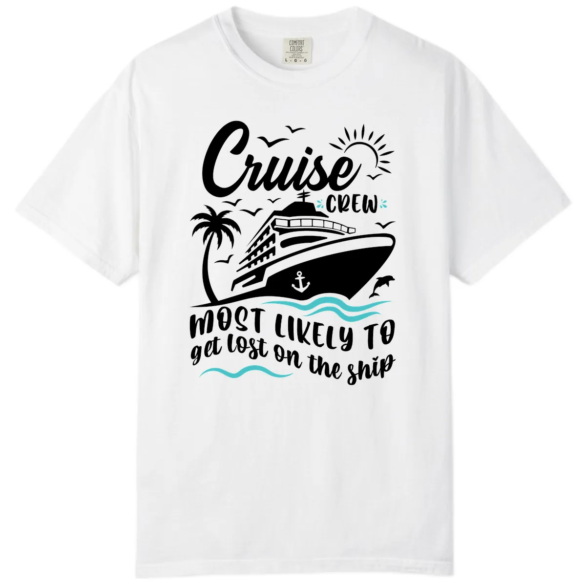 Cruise Crew Most Likely To Get Lost Comfort Color in White