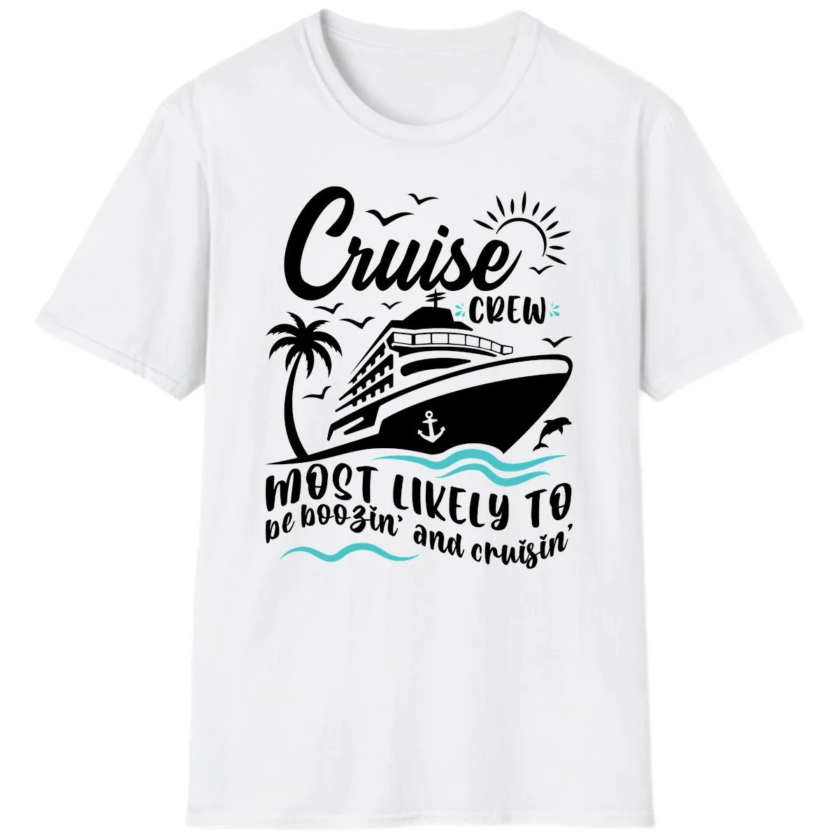 Cruise Crew Most Likely To Booze And Cruisin T-Shirt in White