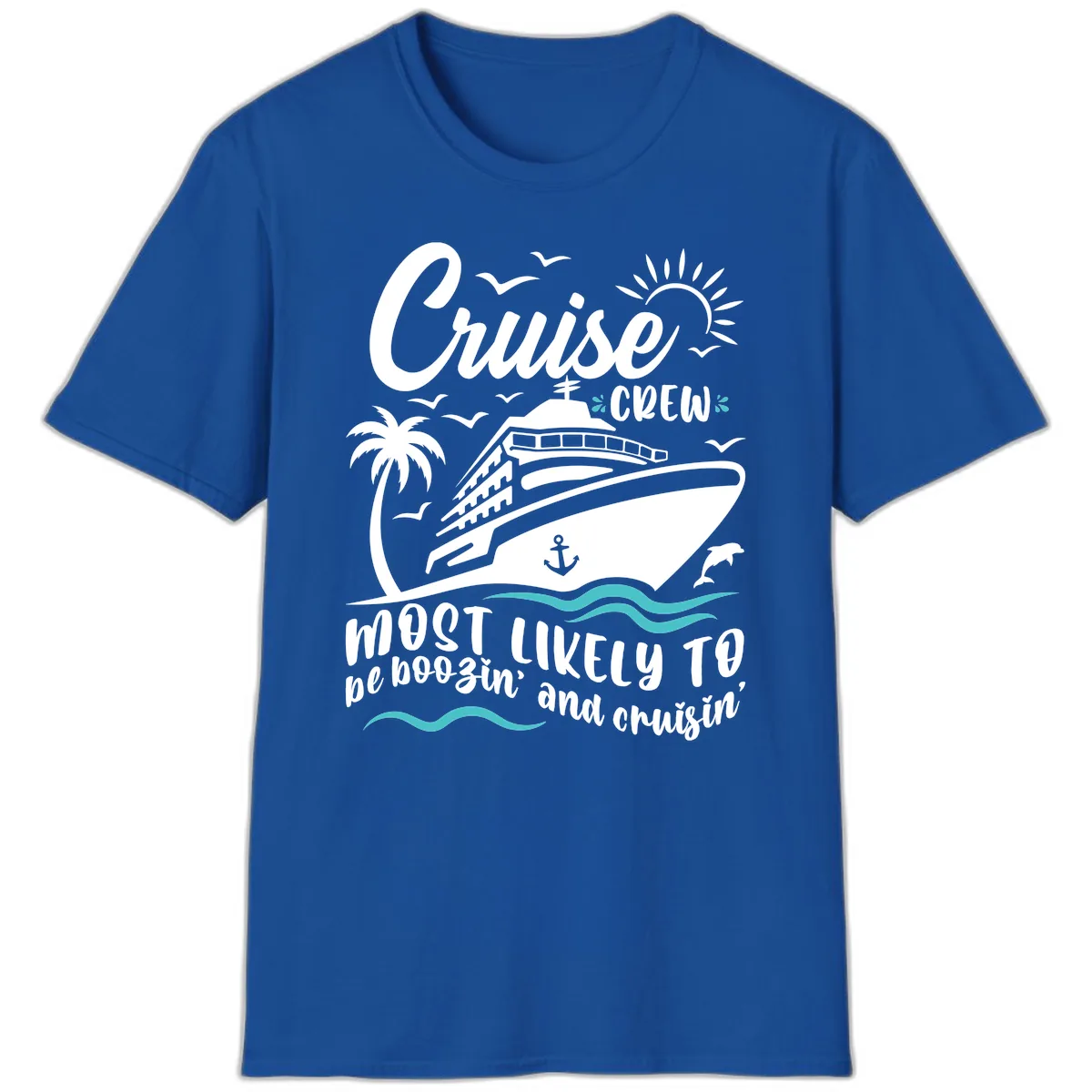 Cruise Crew Most Likely To Booze And Cruisin T-Shirt in Royal