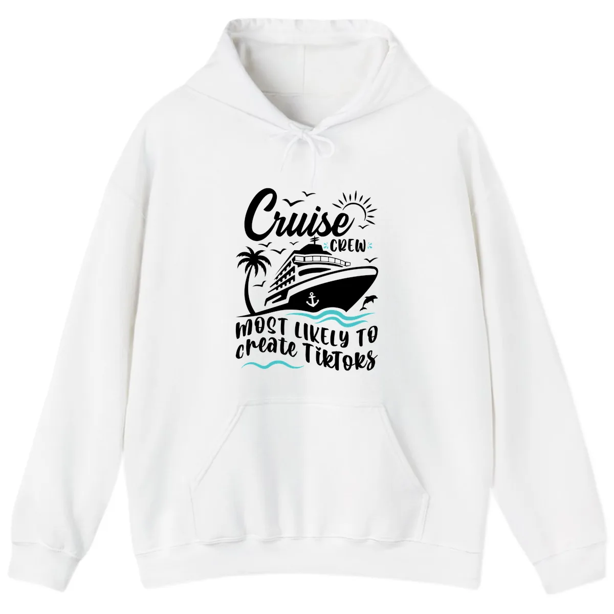 Cruise Crew Most Likely To Create Tikoks Hoodie in White