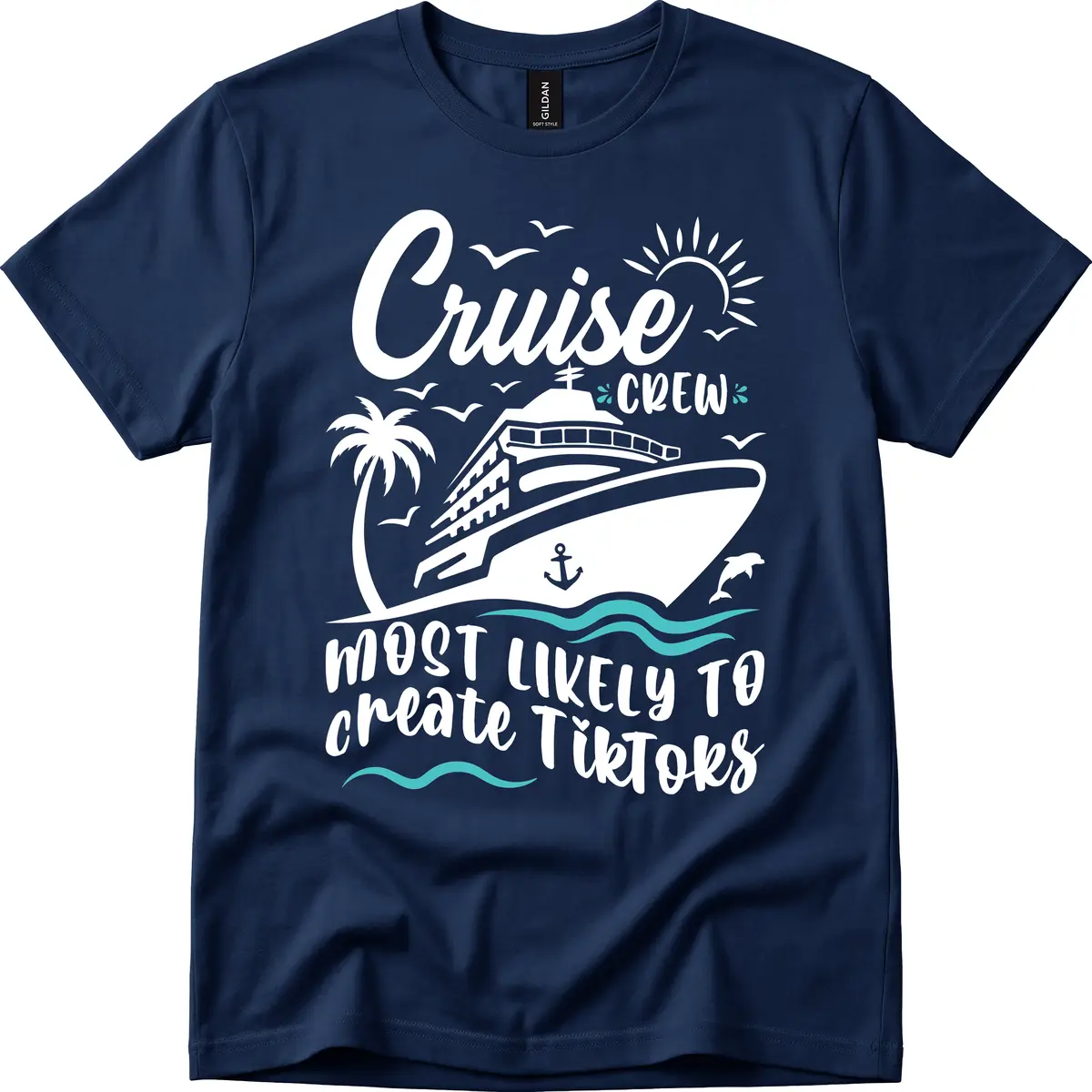 Cruise Crew Most Likely To Create Tikoks T-Shirt in Navy