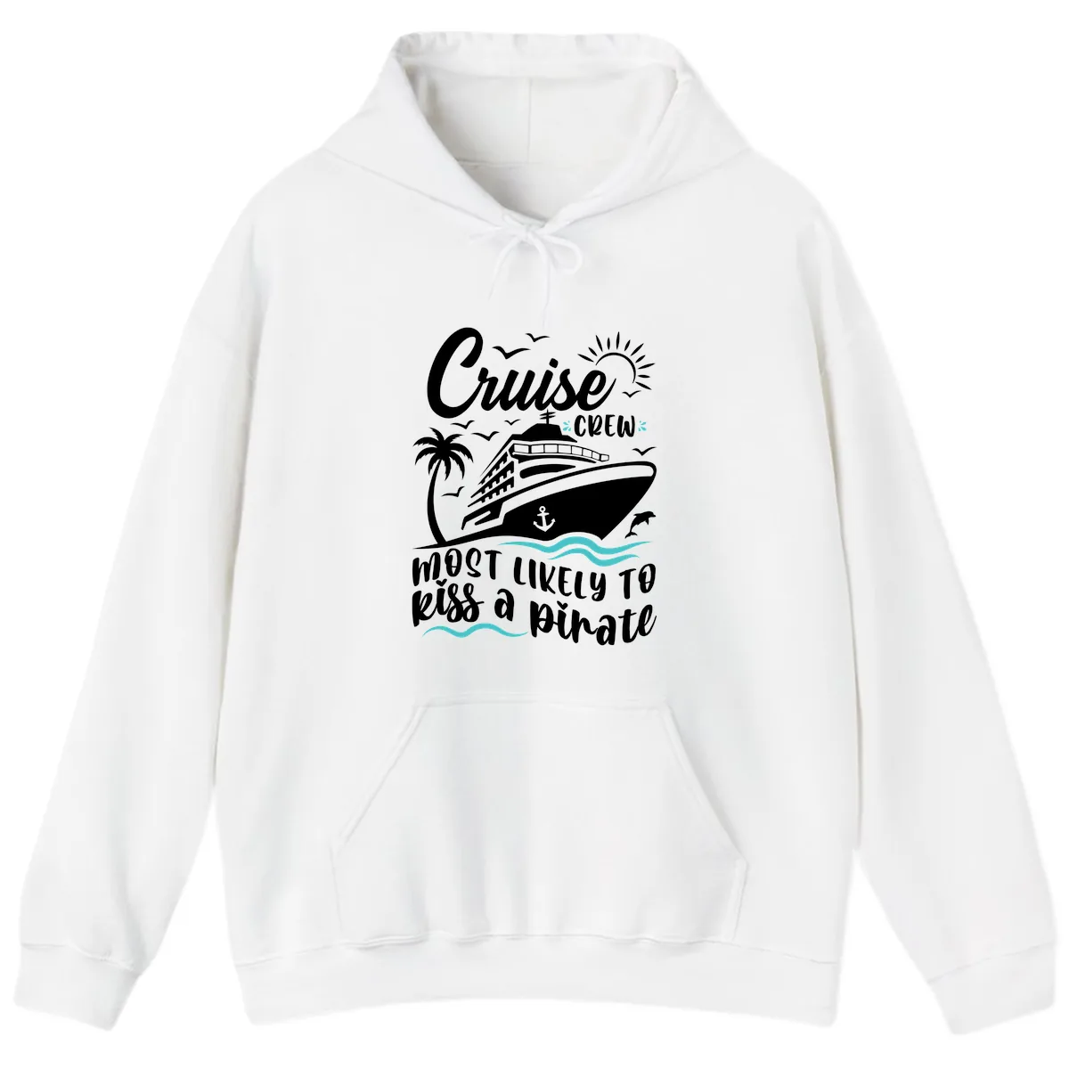 Cruise Crew Most Likely to Kiss a Pirate Hoodie in White