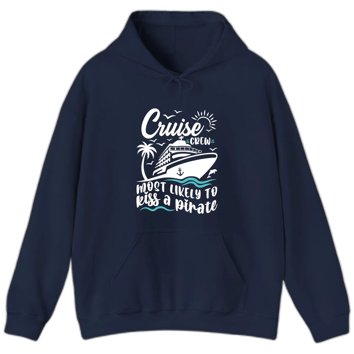 Cruise Crew Most Likely to Kiss a Pirate Hoodie in Navy