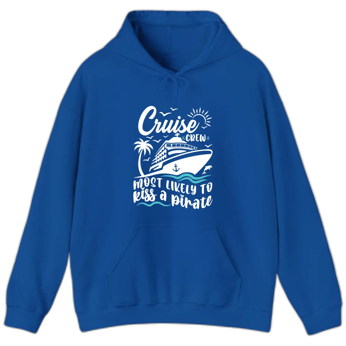 Cruise Crew Most Likely to Kiss a Pirate Hoodie in Royal