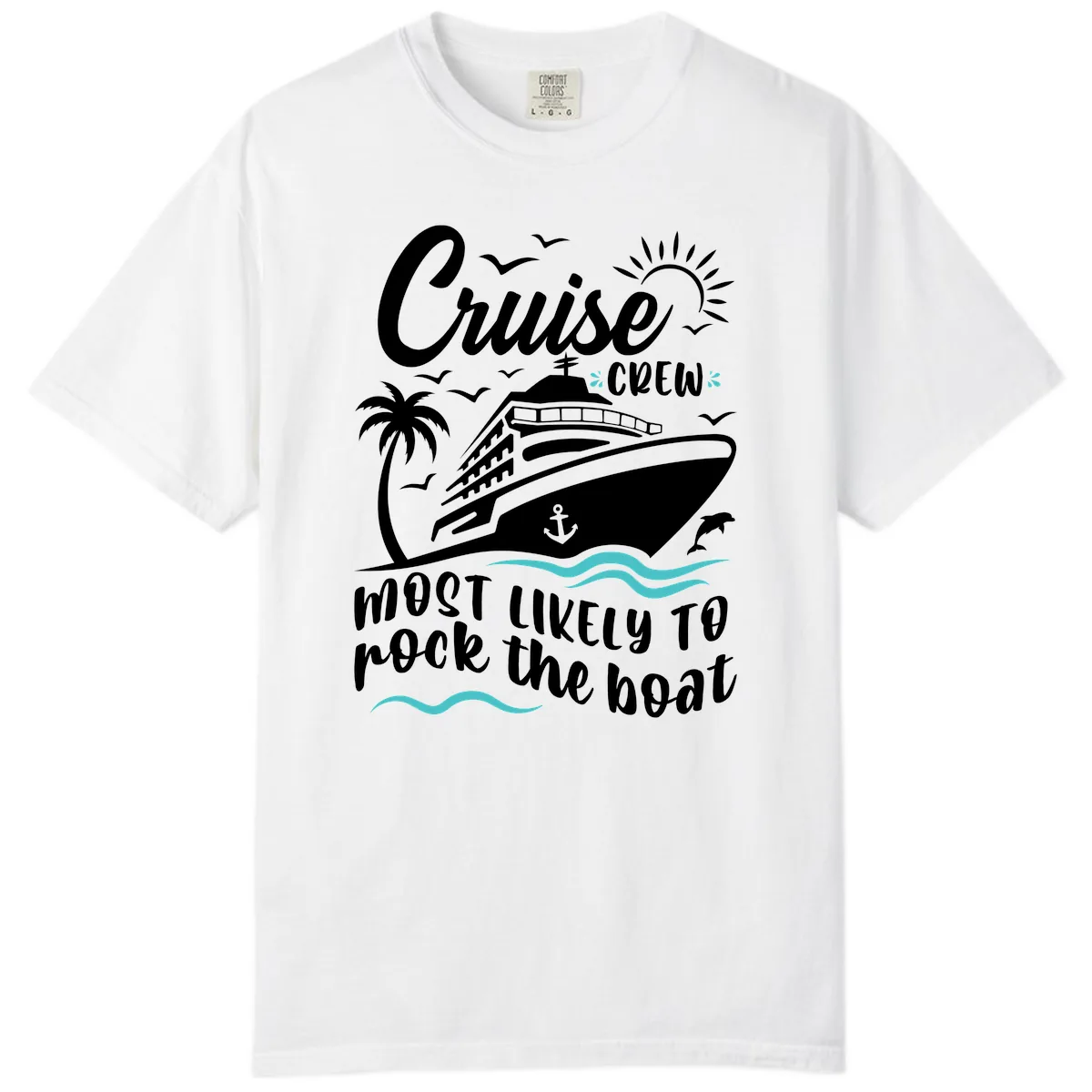 Cruise Crew Most Likely To Rock The Boat Comfort Color in White