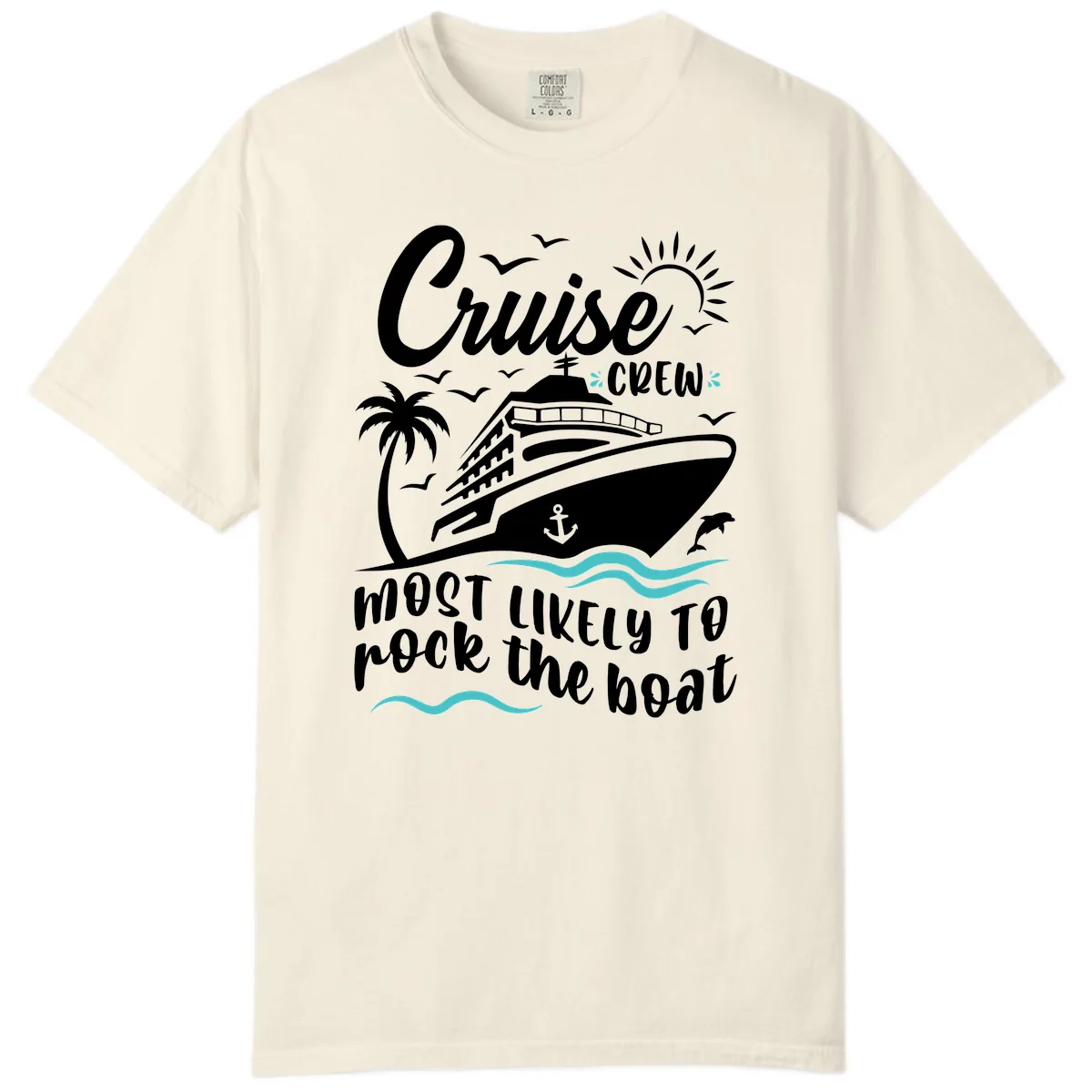 Cruise Crew Most Likely To Rock The Boat Comfort Color in Ivory