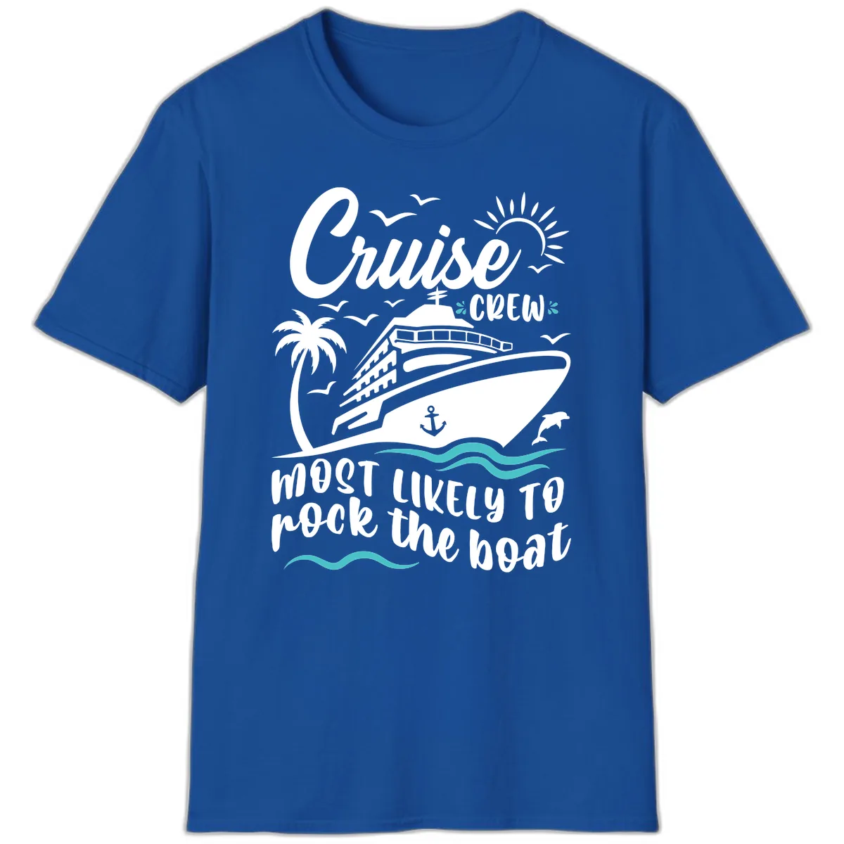 Cruise Crew Most Likely To Rock The Boat T-Shirt in Royal