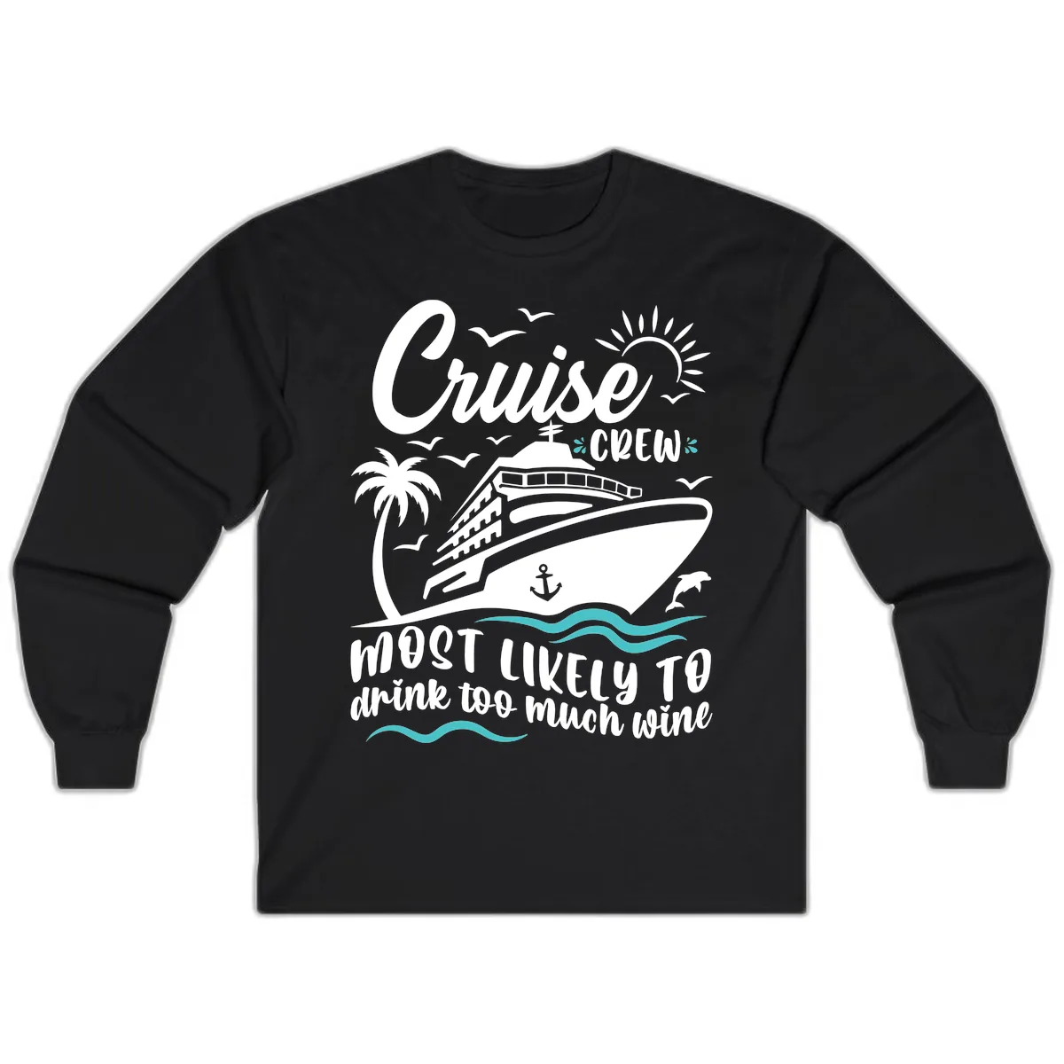 Cruise Crew Wine Vacation Long Sleeve in Black