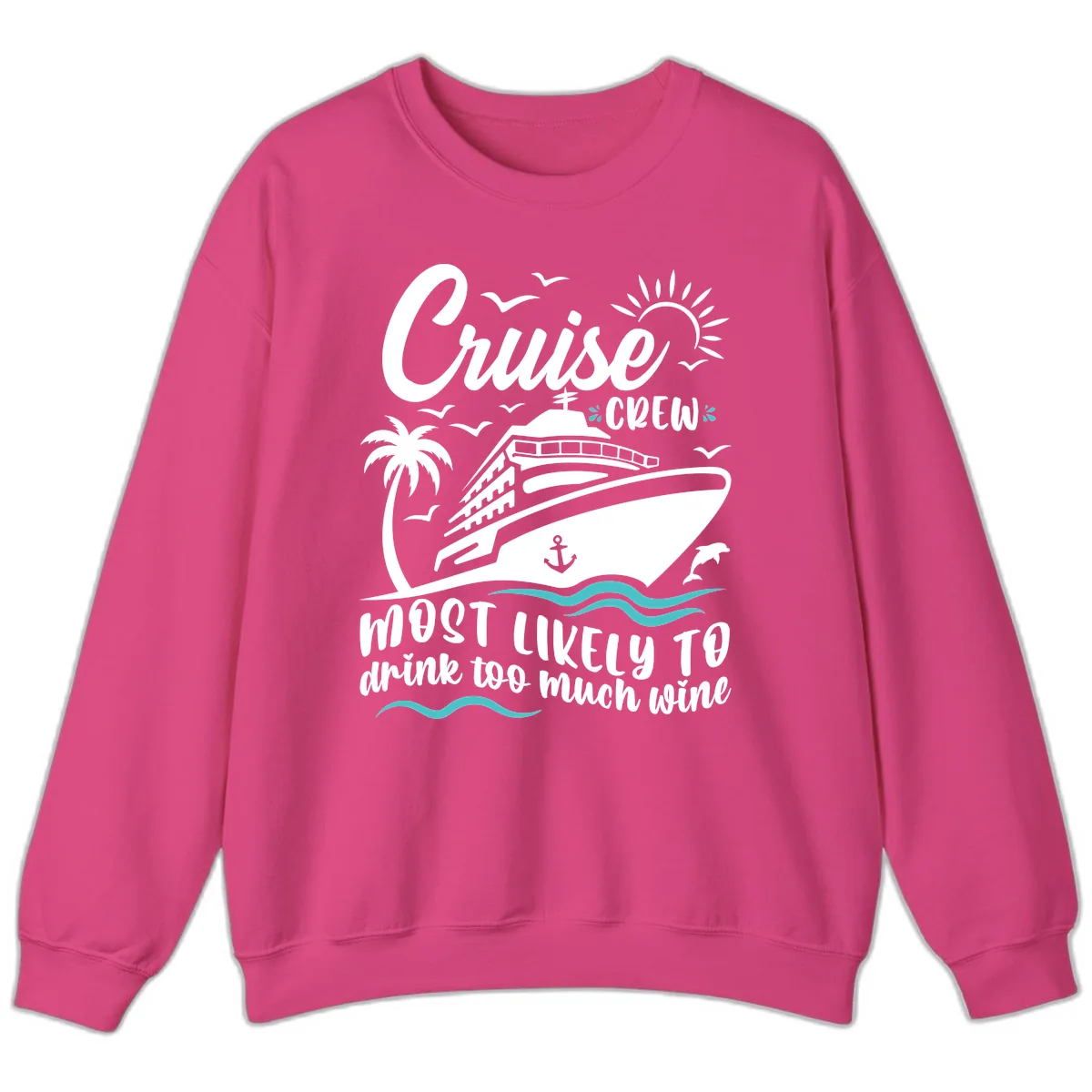 Cruise Crew Wine Vacation Sweatshirt in Heliconia
