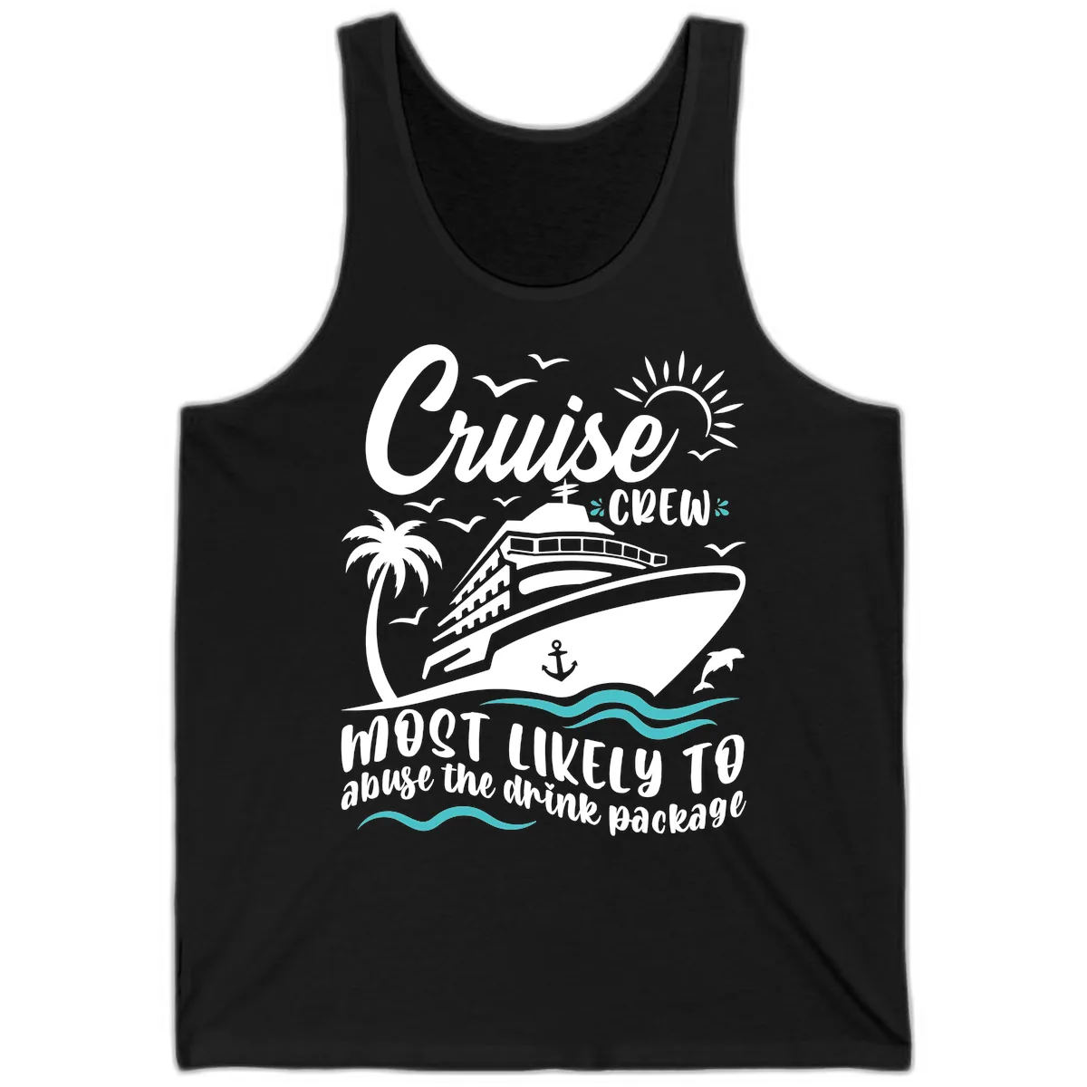 Cruise Crew Most Likely To Abuse The Drink Package Tank in Black