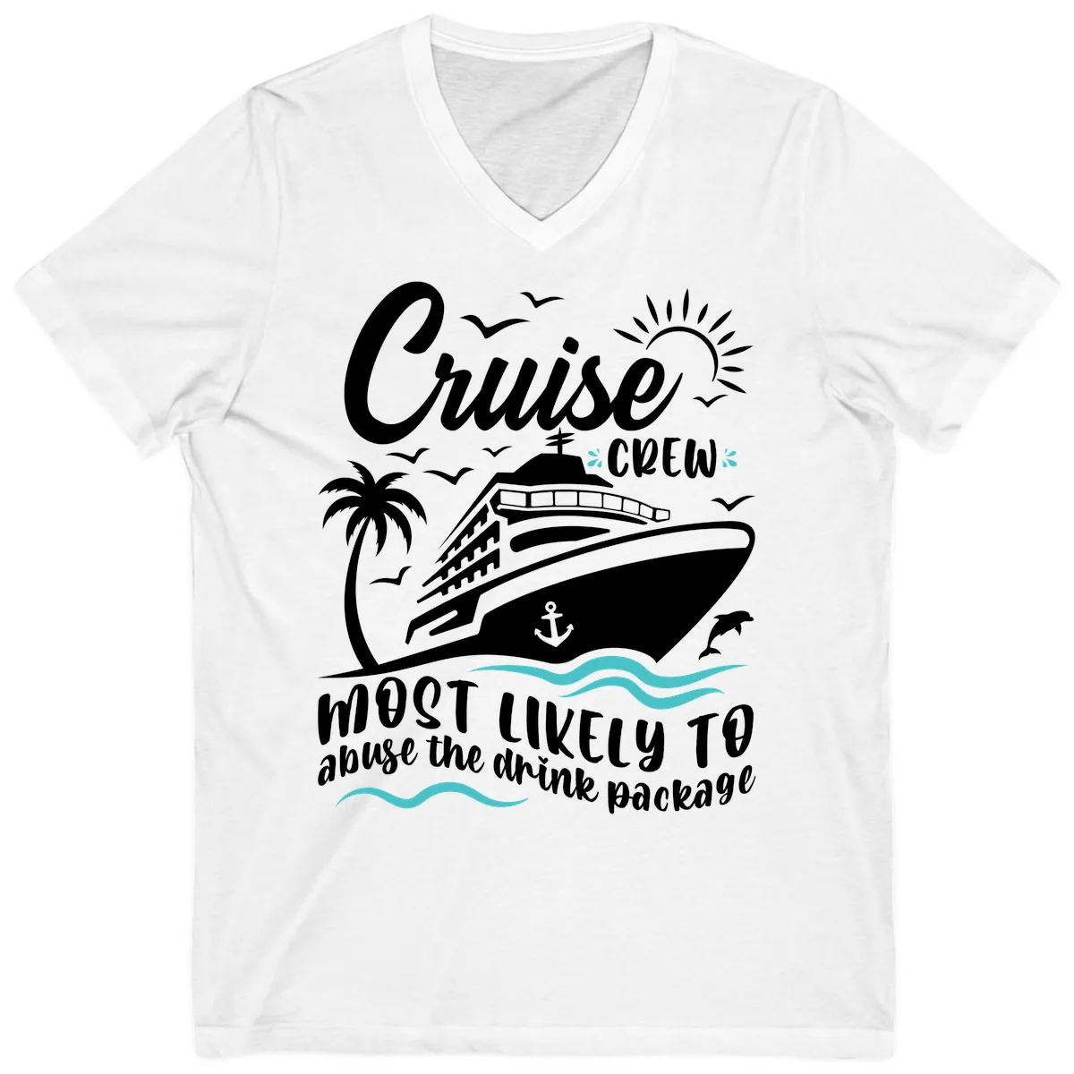 Cruise Crew Most Likely To Abuse The Drink Package V-Neck in White