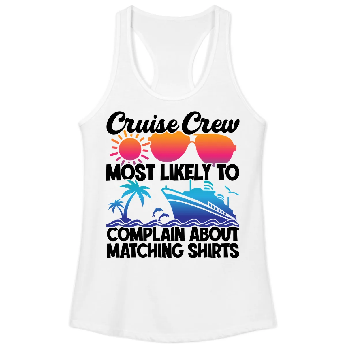 Cruise Crew Most Likely To Complain Ladies Tank in White
