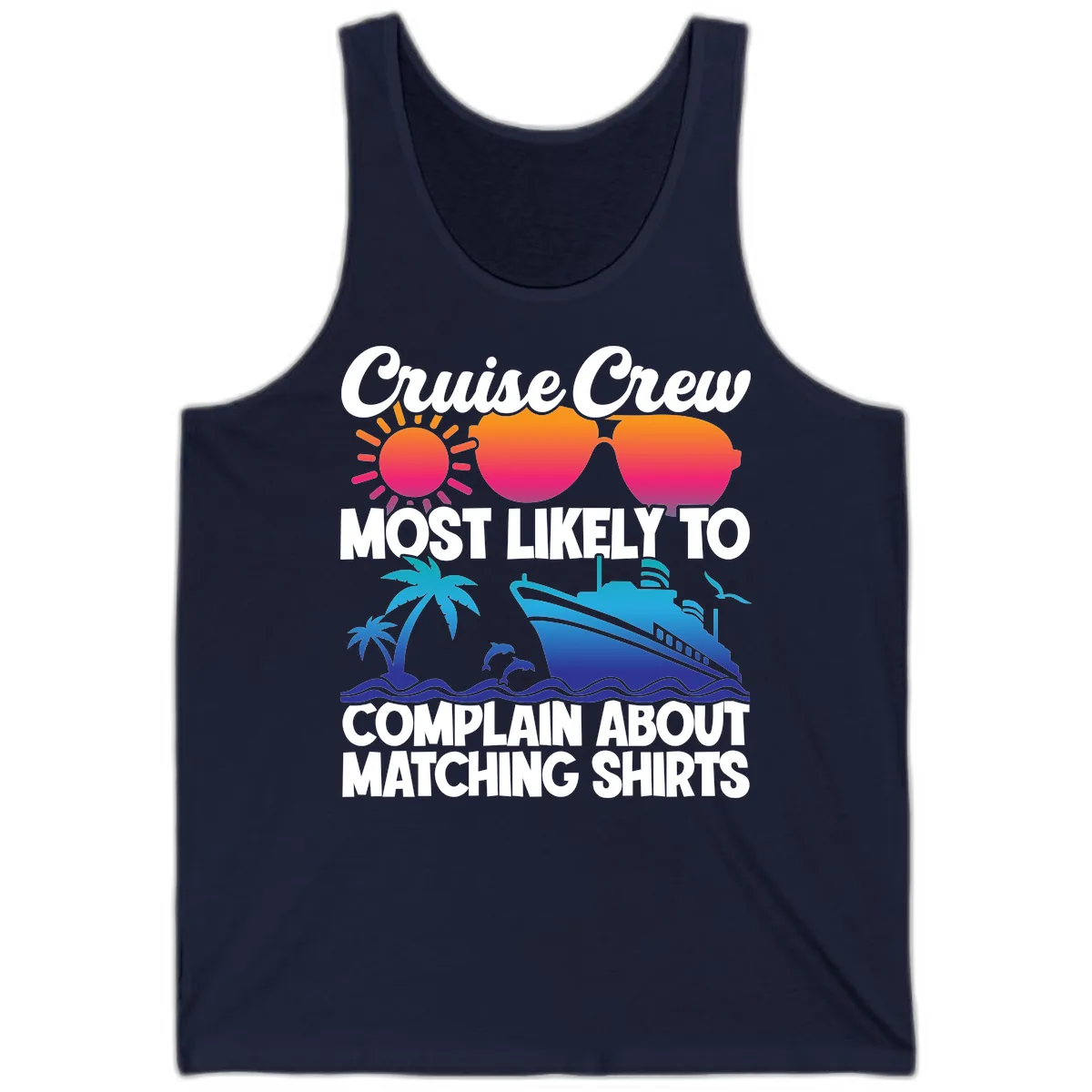 Cruise Crew Most Likely To Complain Tank in Navy