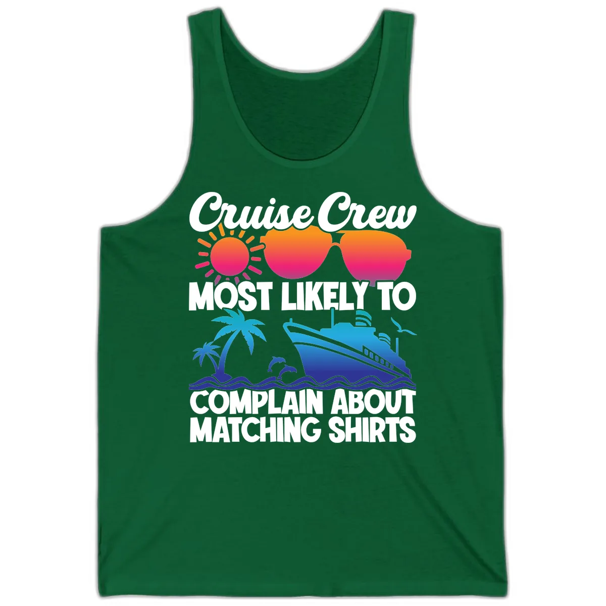 Cruise Crew Most Likely To Complain Tank in Kelly