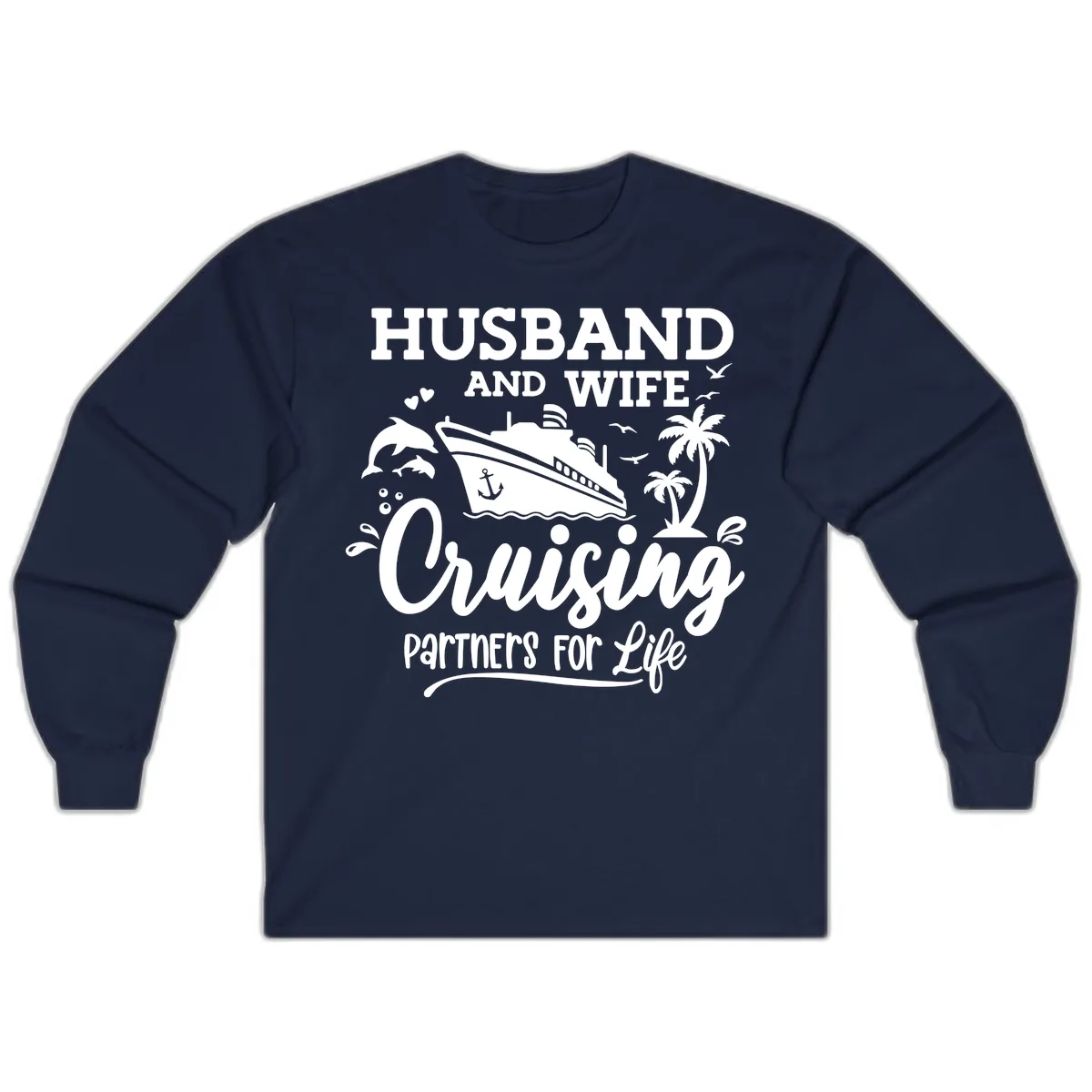 Husband And Wife Cruising Partners For Life Long Sleeve in Navy