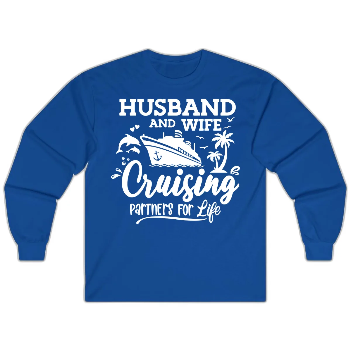Husband And Wife Cruising Partners For Life Long Sleeve in Royal