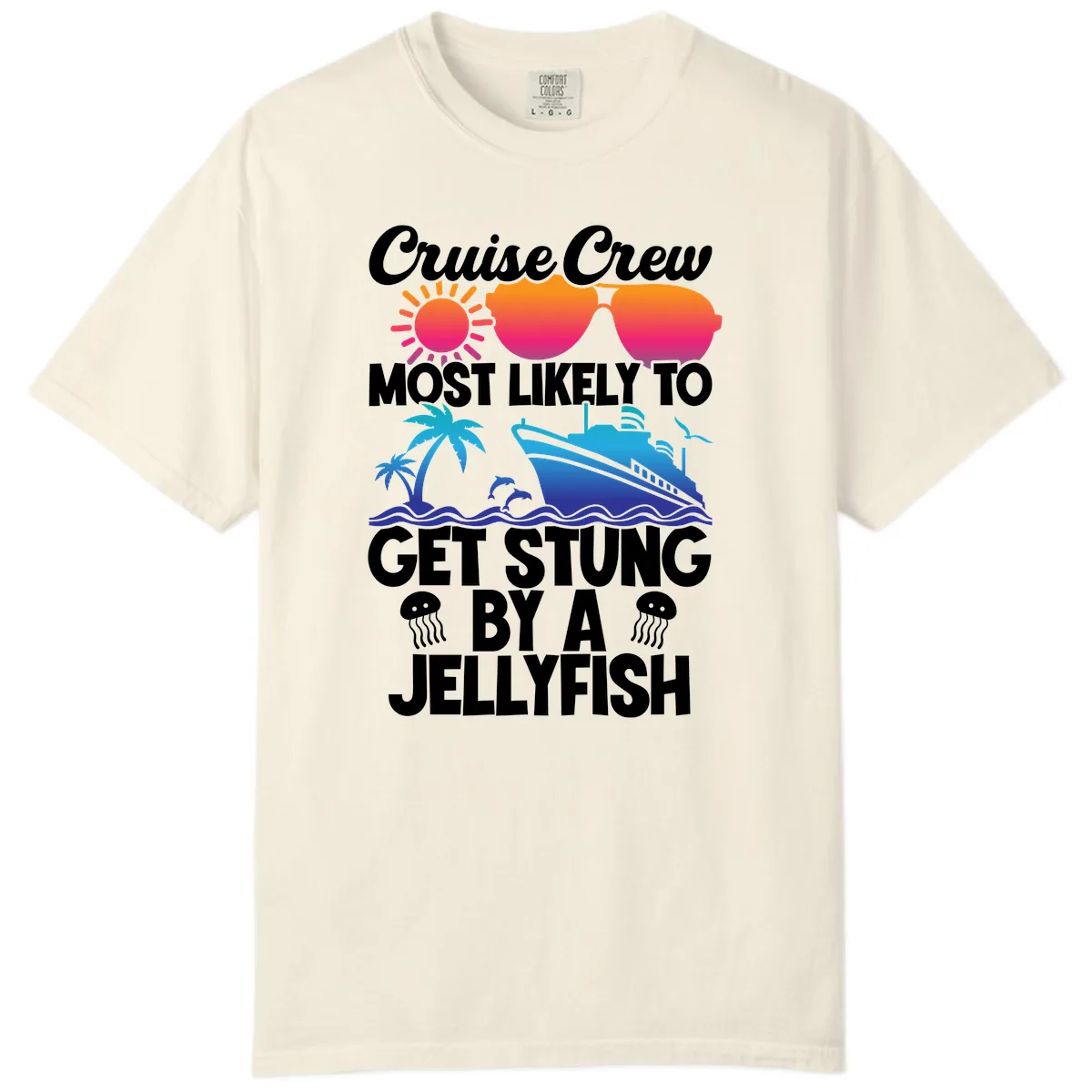 Cruise Crew Most Likely To Get Stung Comfort Color in Ivory