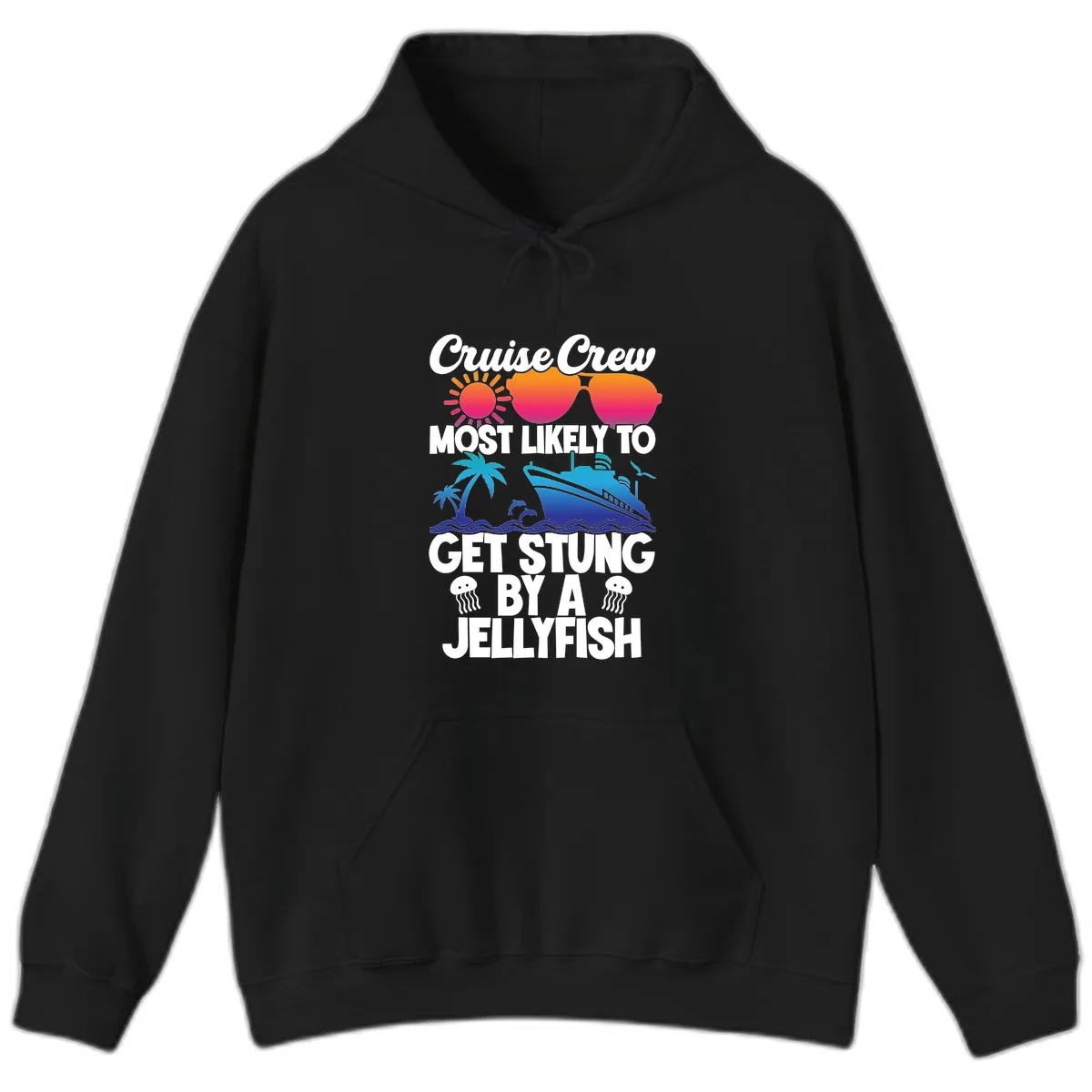 Cruise Crew Most Likely To Get Stung Hoodie in Black