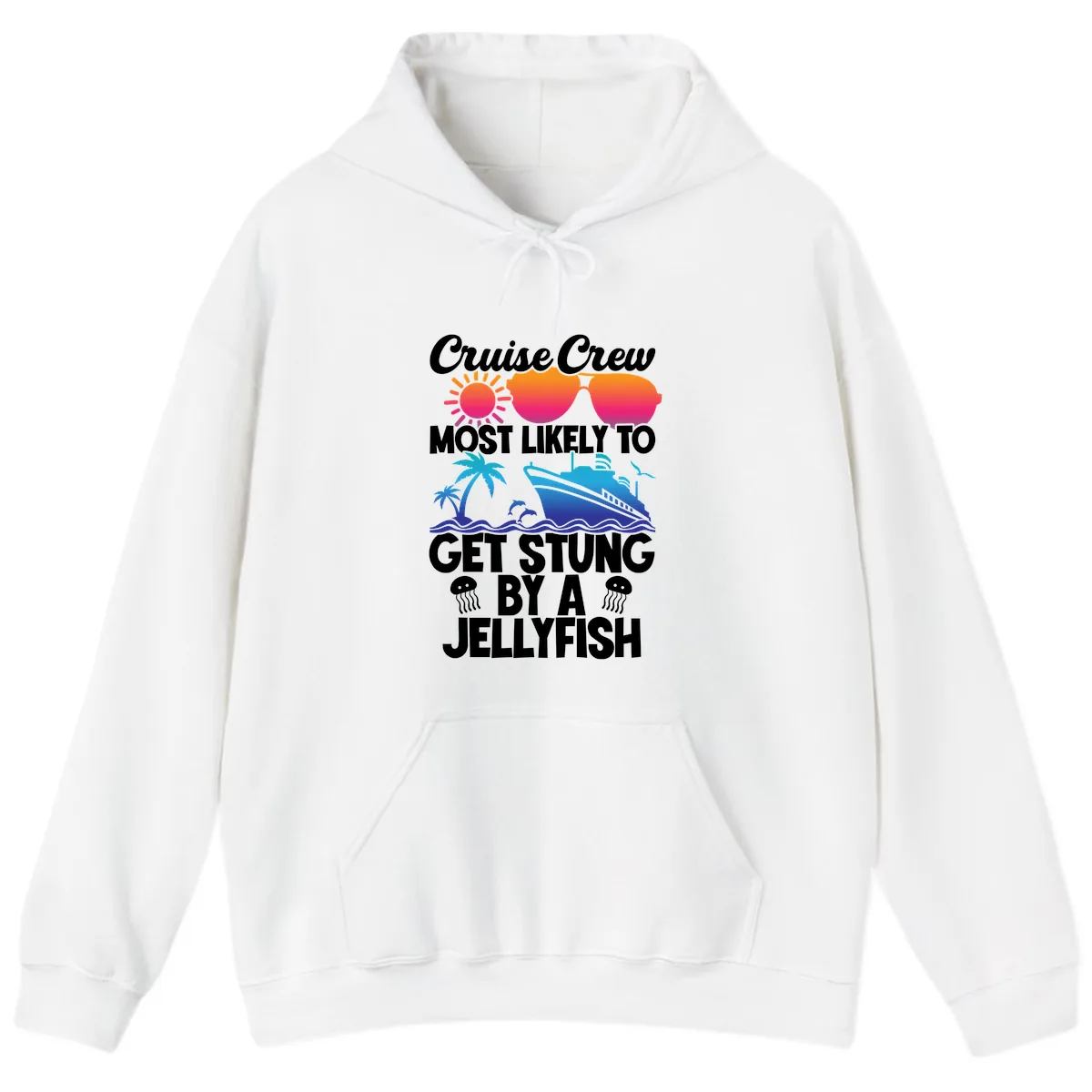 Cruise Crew Most Likely To Get Stung Hoodie in White