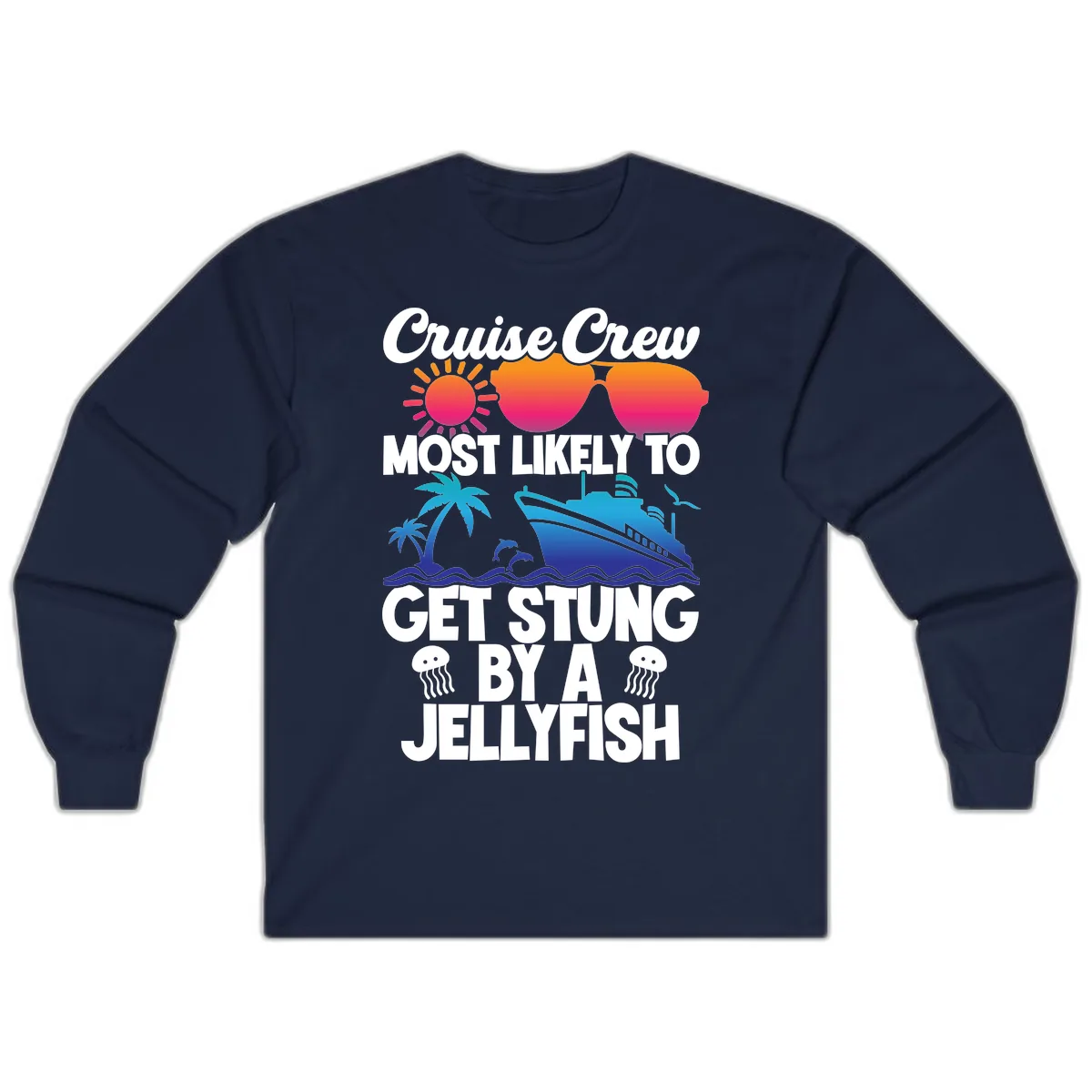 Cruise Crew Most Likely To Get Stung Long Sleeve in Navy
