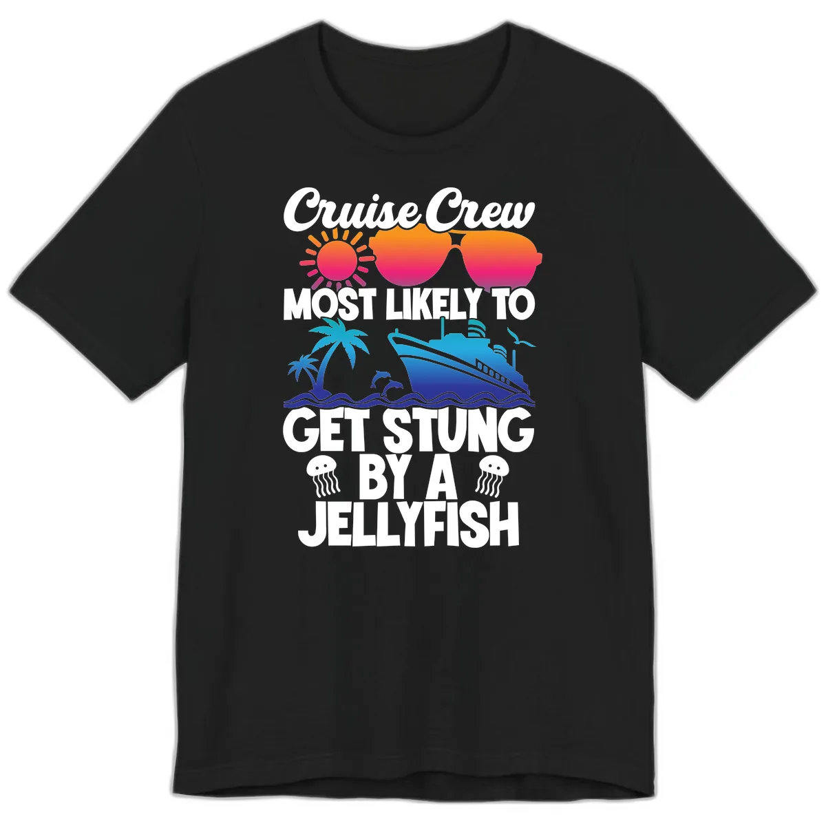 Cruise Crew Most Likely To Get Stung Premium T-Shirt in Black
