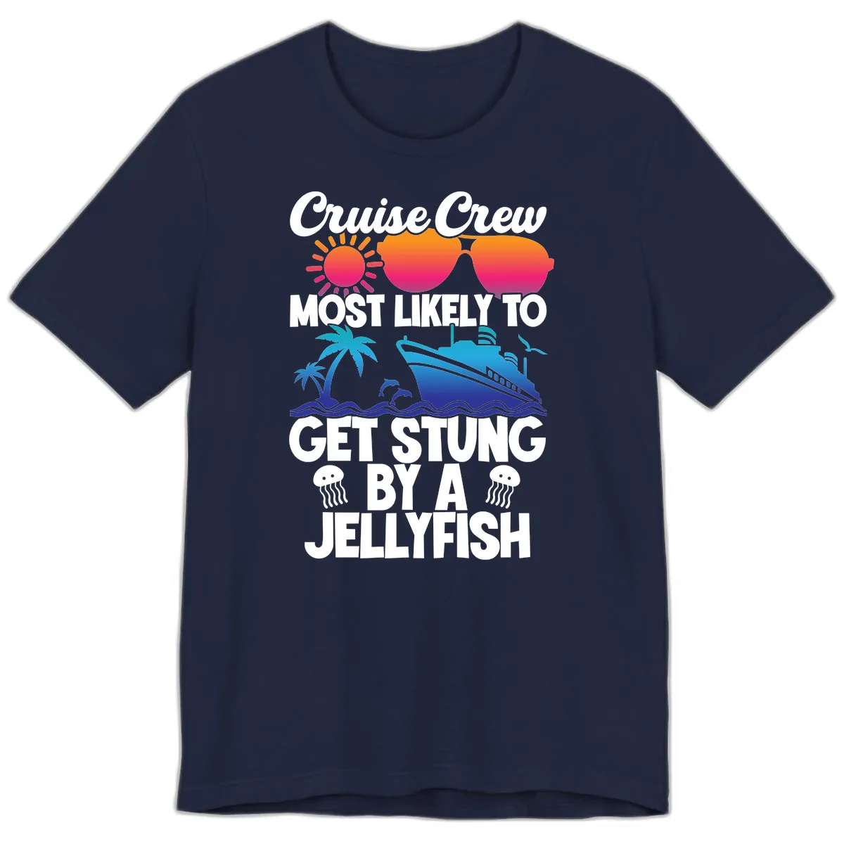 Cruise Crew Most Likely To Get Stung Premium T-Shirt in Navy