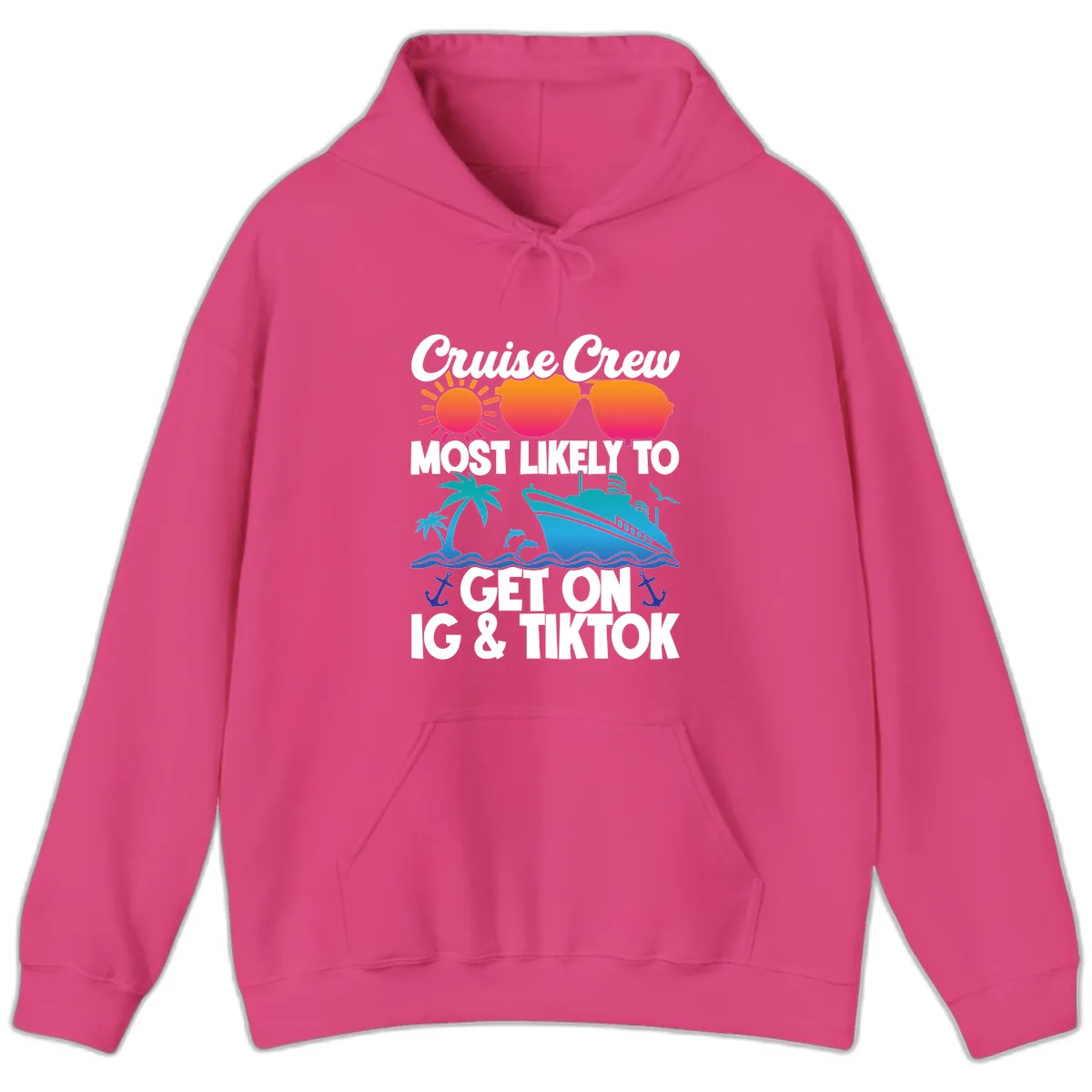 Cruise Crew Most Likely To Get On IG & TikTok Hoodie in Heliconia