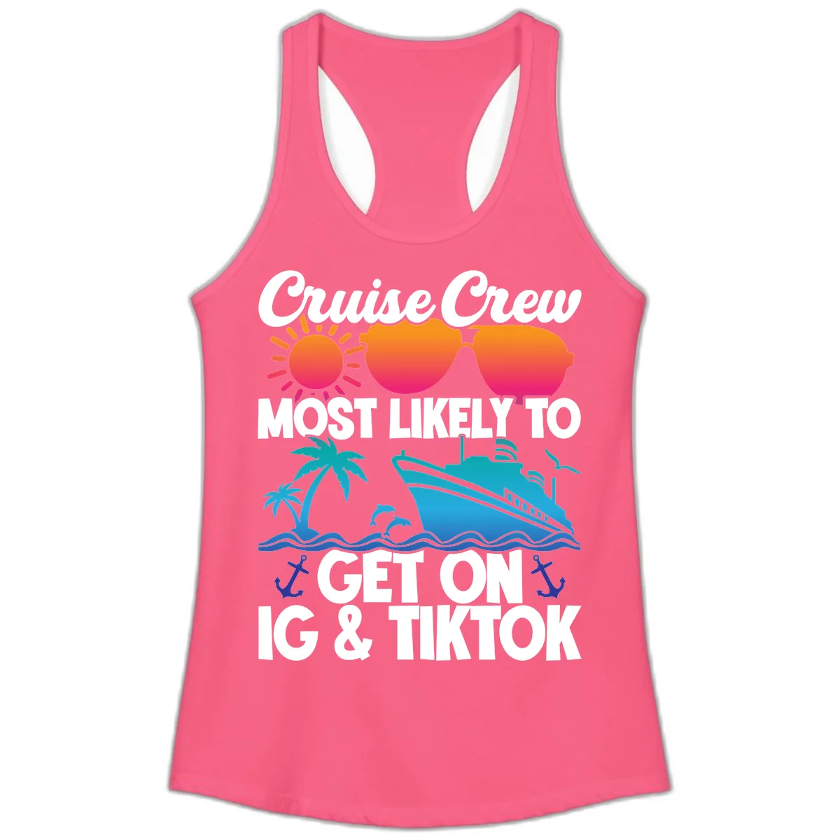 Cruise Crew Most Likely To Get On IG & TikTok Ladies Tank in Solid Hot Pink